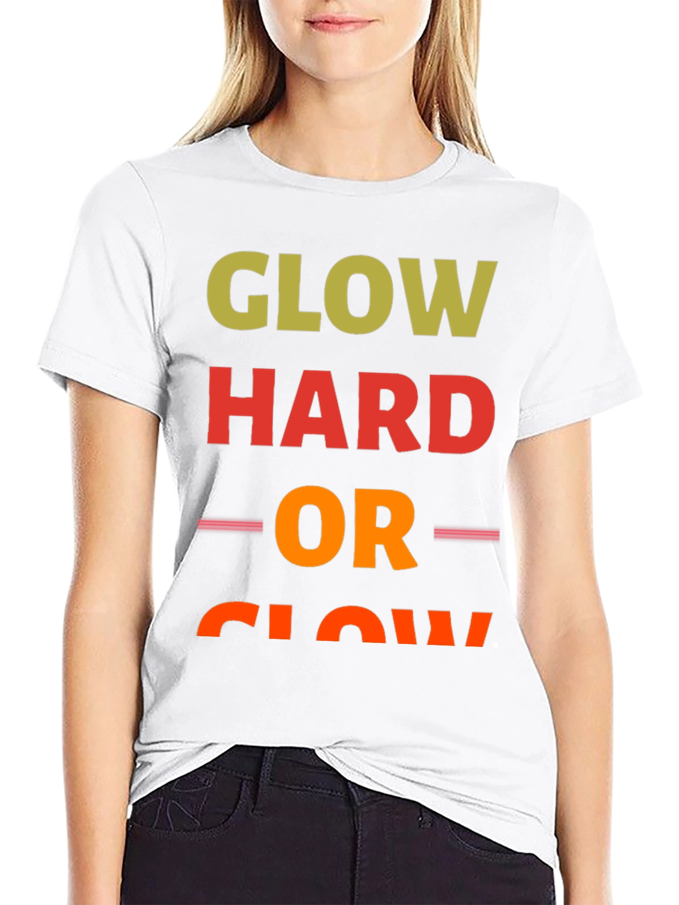 Glow Hard or Glow Home T-Shirt