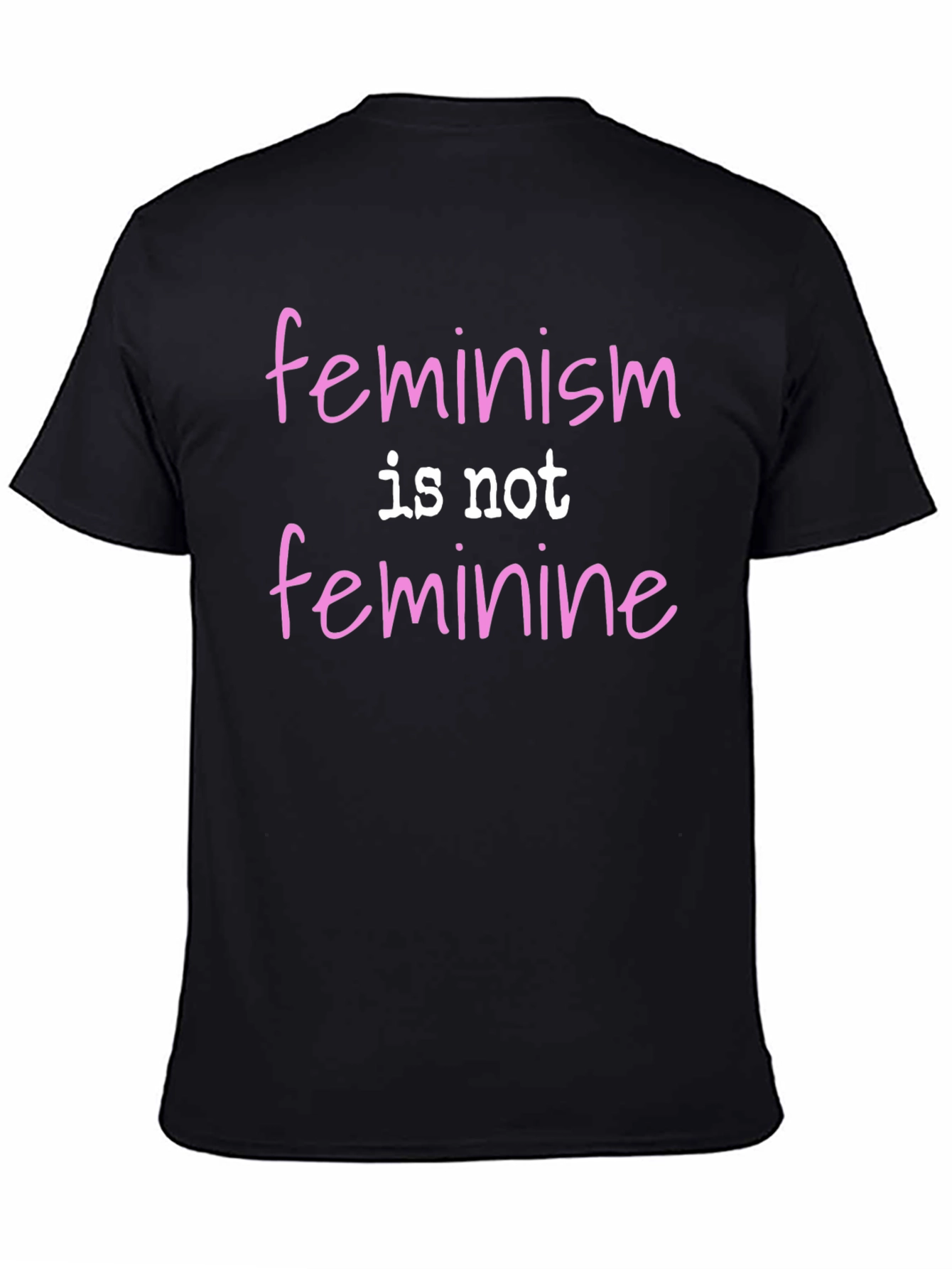 Feminism Is Not Feminine Statement Tee