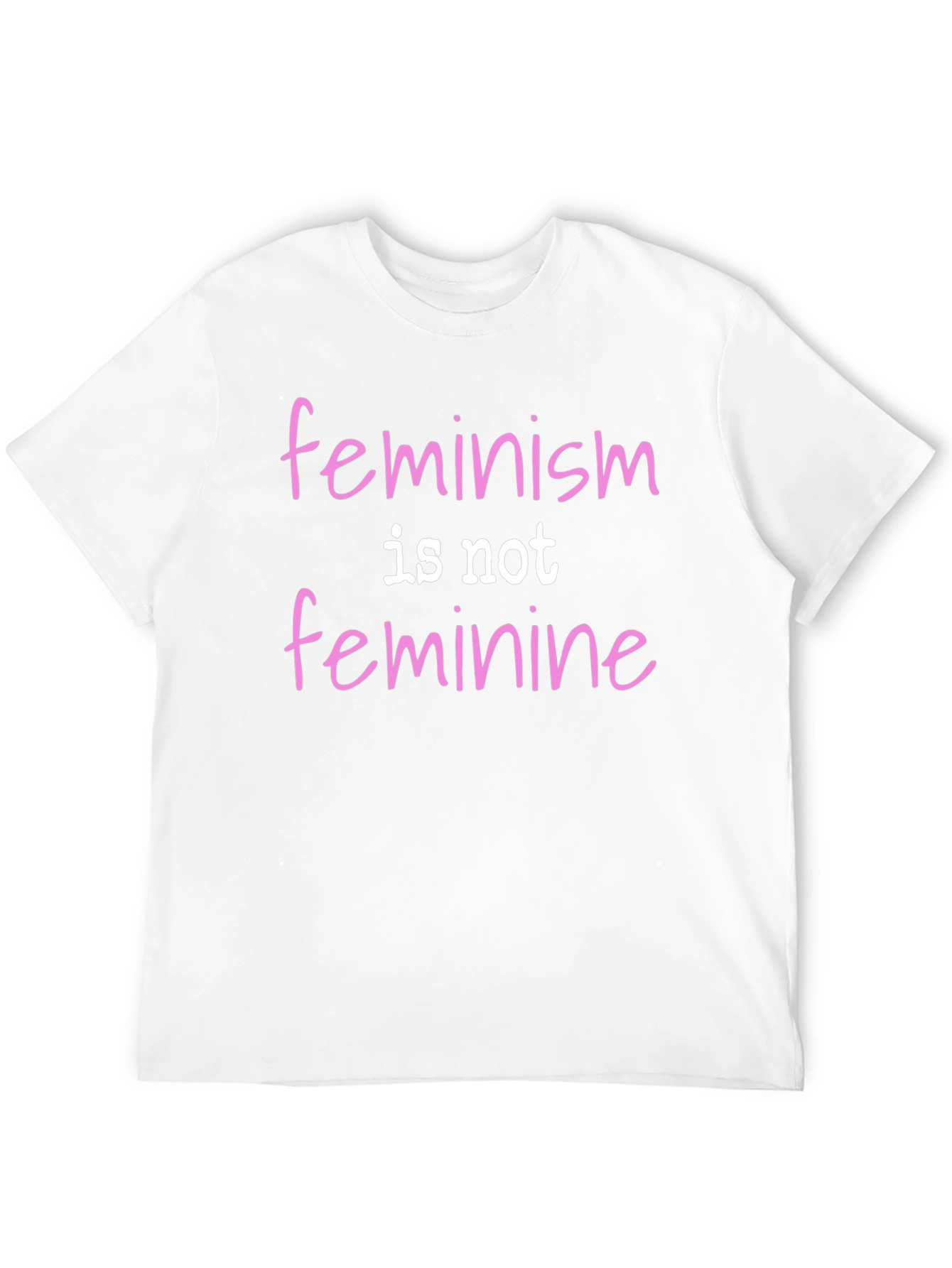 Feminism Is Not Feminine Statement Tee