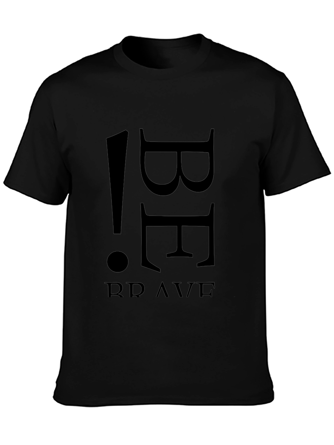 Be Brave T-Shirt - Mens Black Graphic Tee