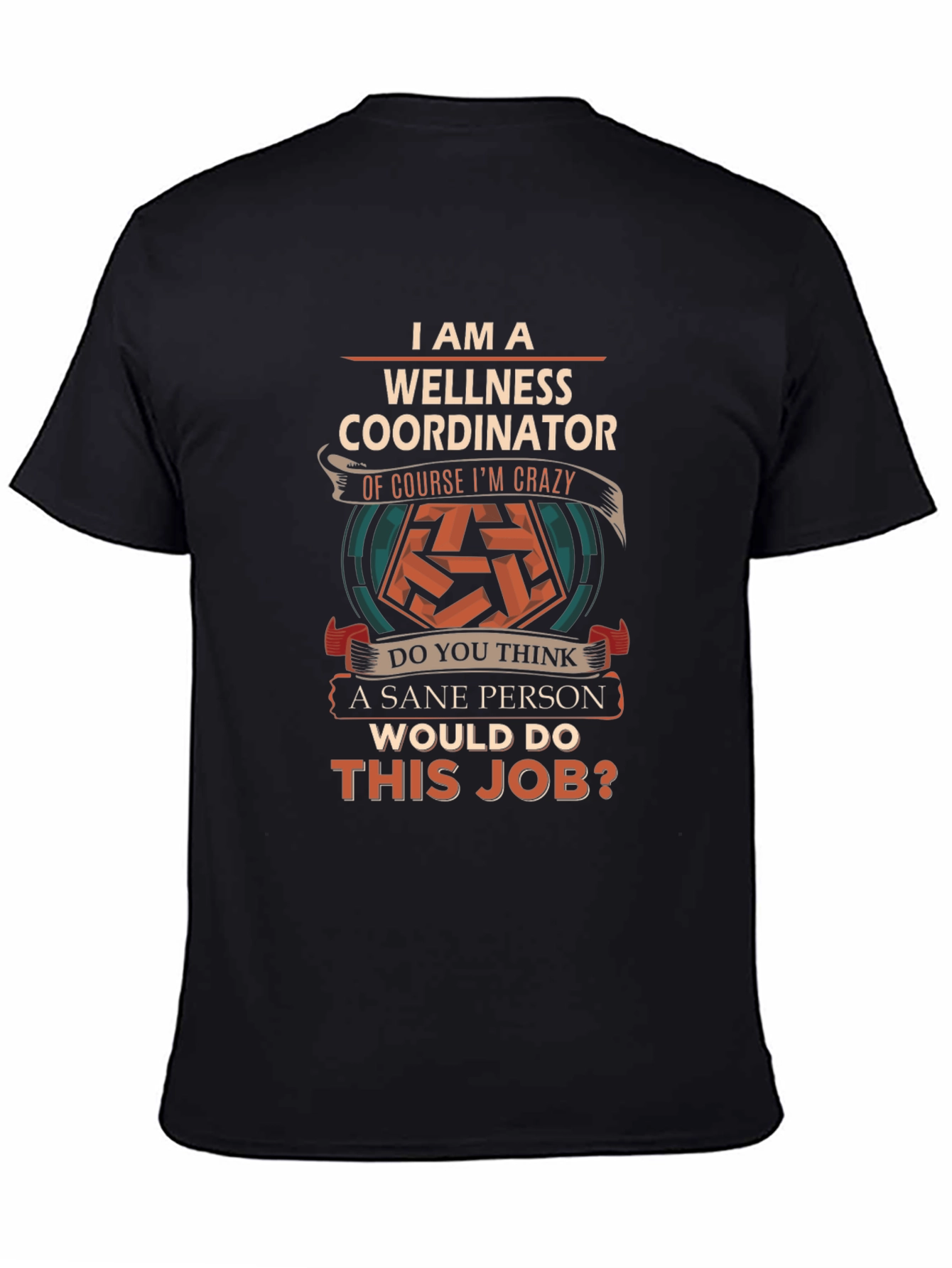 Wellness Coordinator Crazy Job T-Shirt