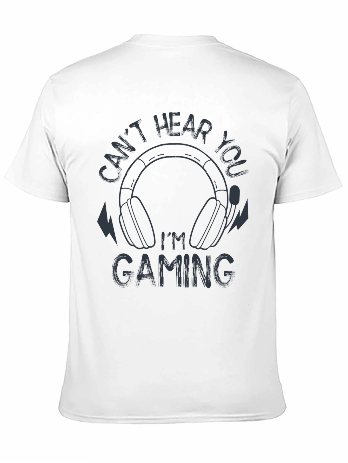 Cant Hear You Im Gaming Graphic Tee