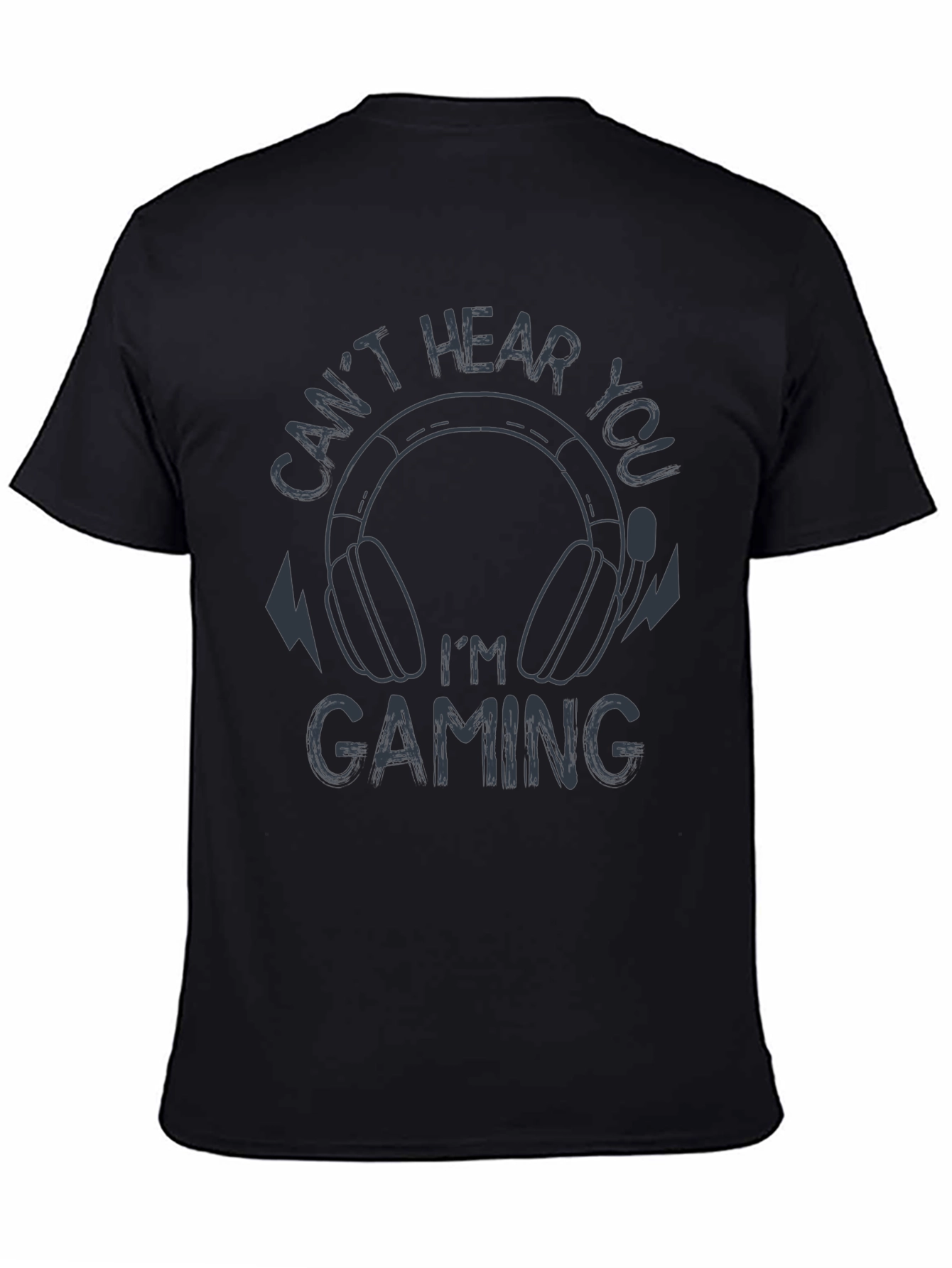 Cant Hear You Im Gaming Graphic Tee