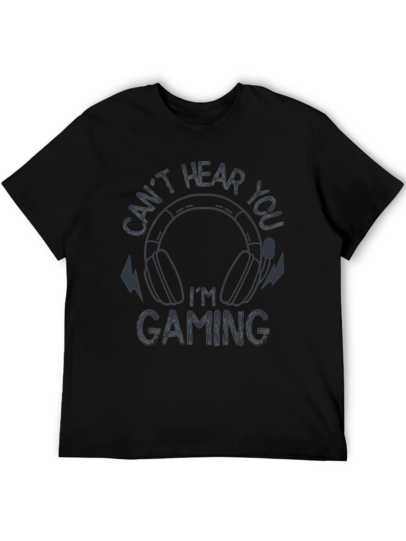 Cant Hear You Im Gaming Graphic Tee