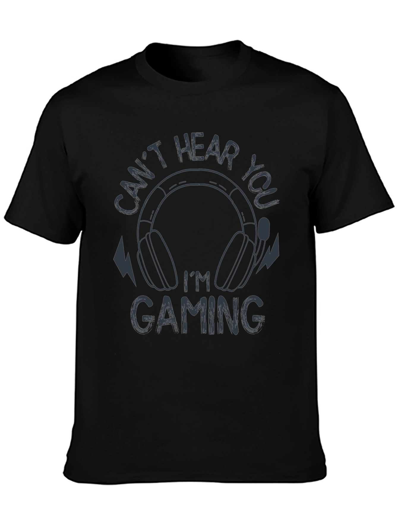 Cant Hear You Im Gaming Graphic Tee