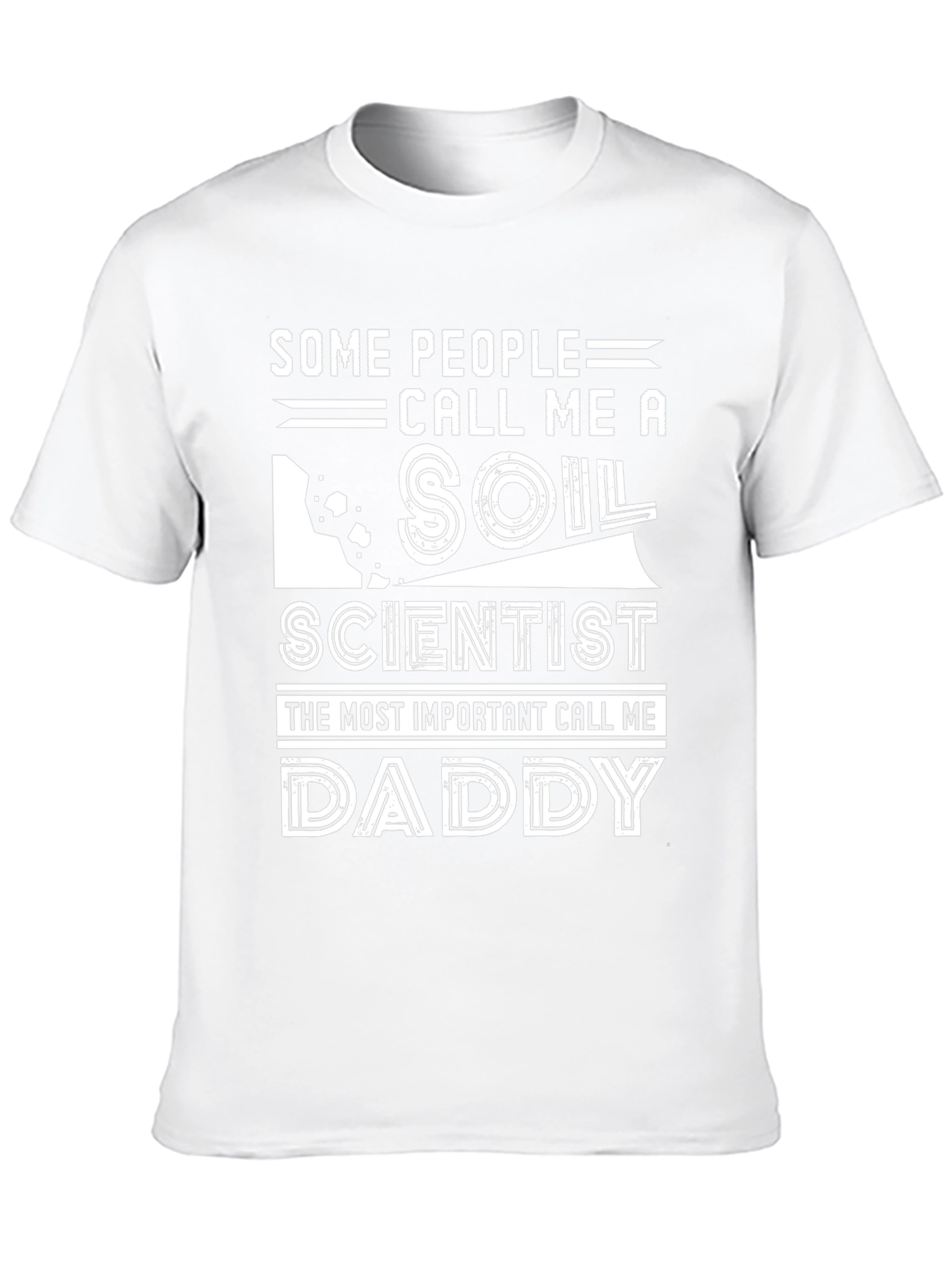 Soil Scientist Daddy T-Shirt - Humorous Graphic Tee