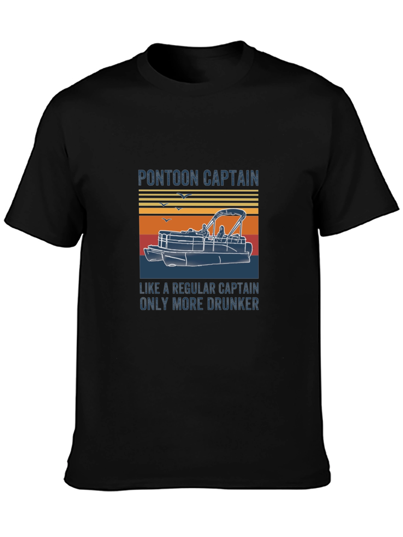 Pontoon Captain T-Shirt - More Drunker