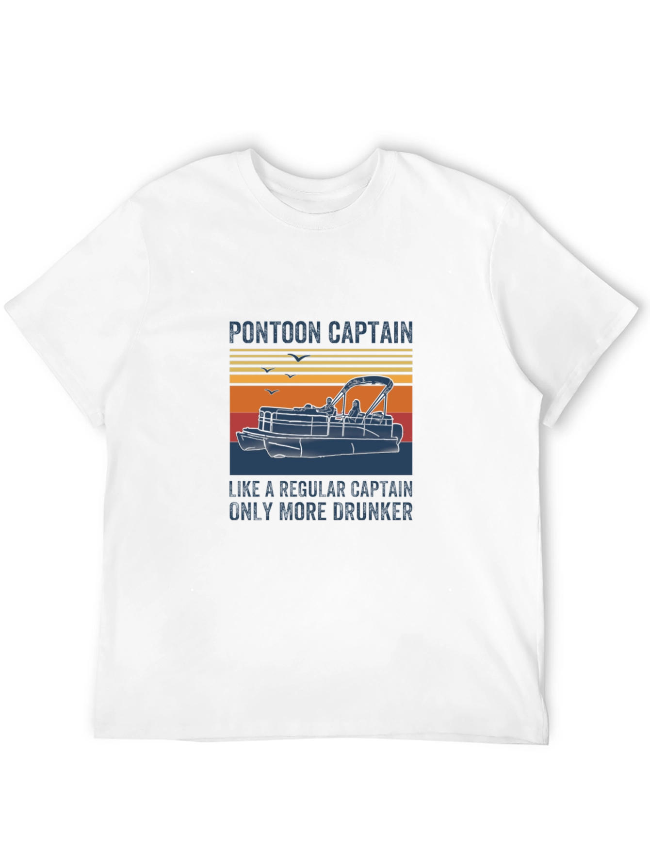 Pontoon Captain T-Shirt - More Drunker