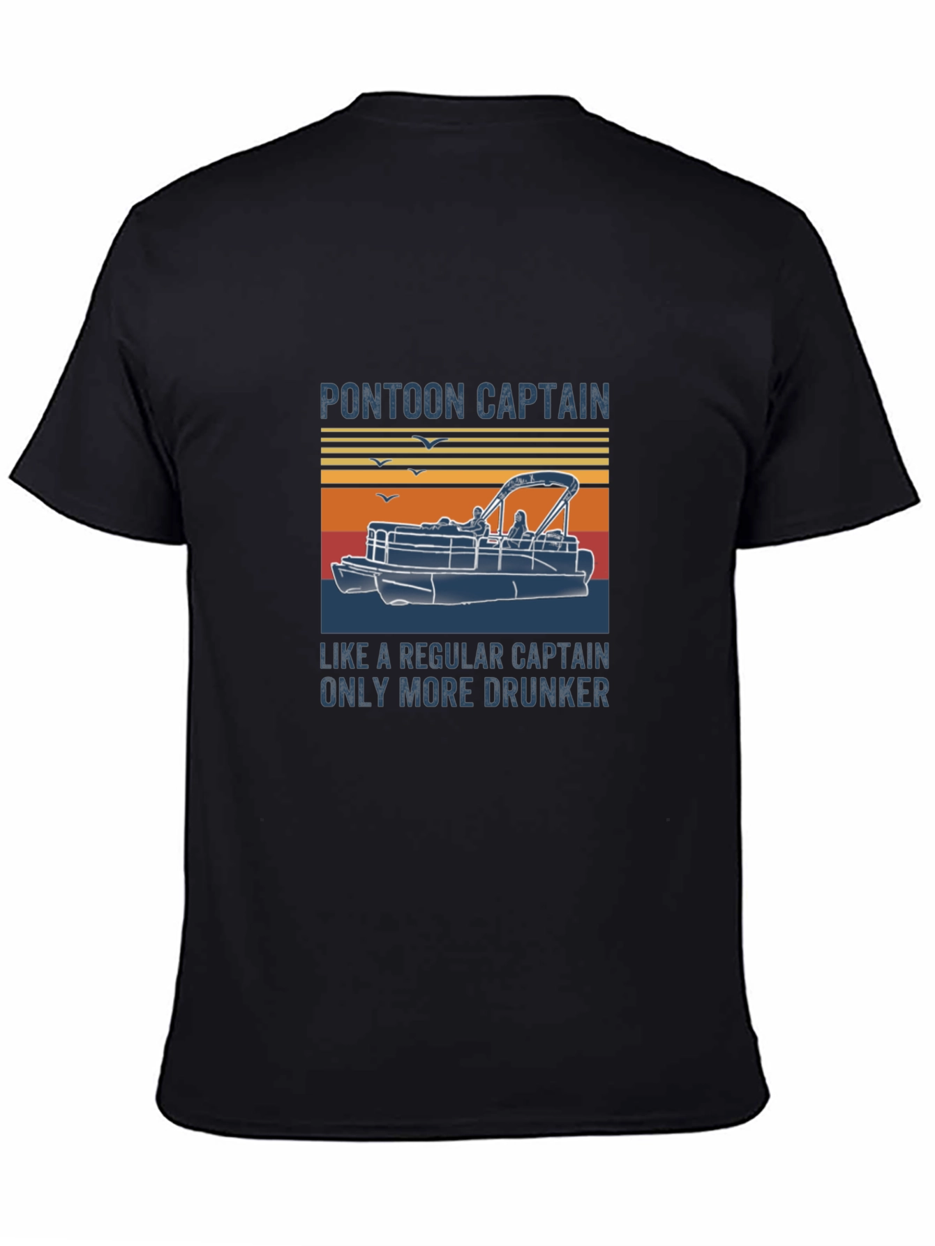 Pontoon Captain T-Shirt - More Drunker