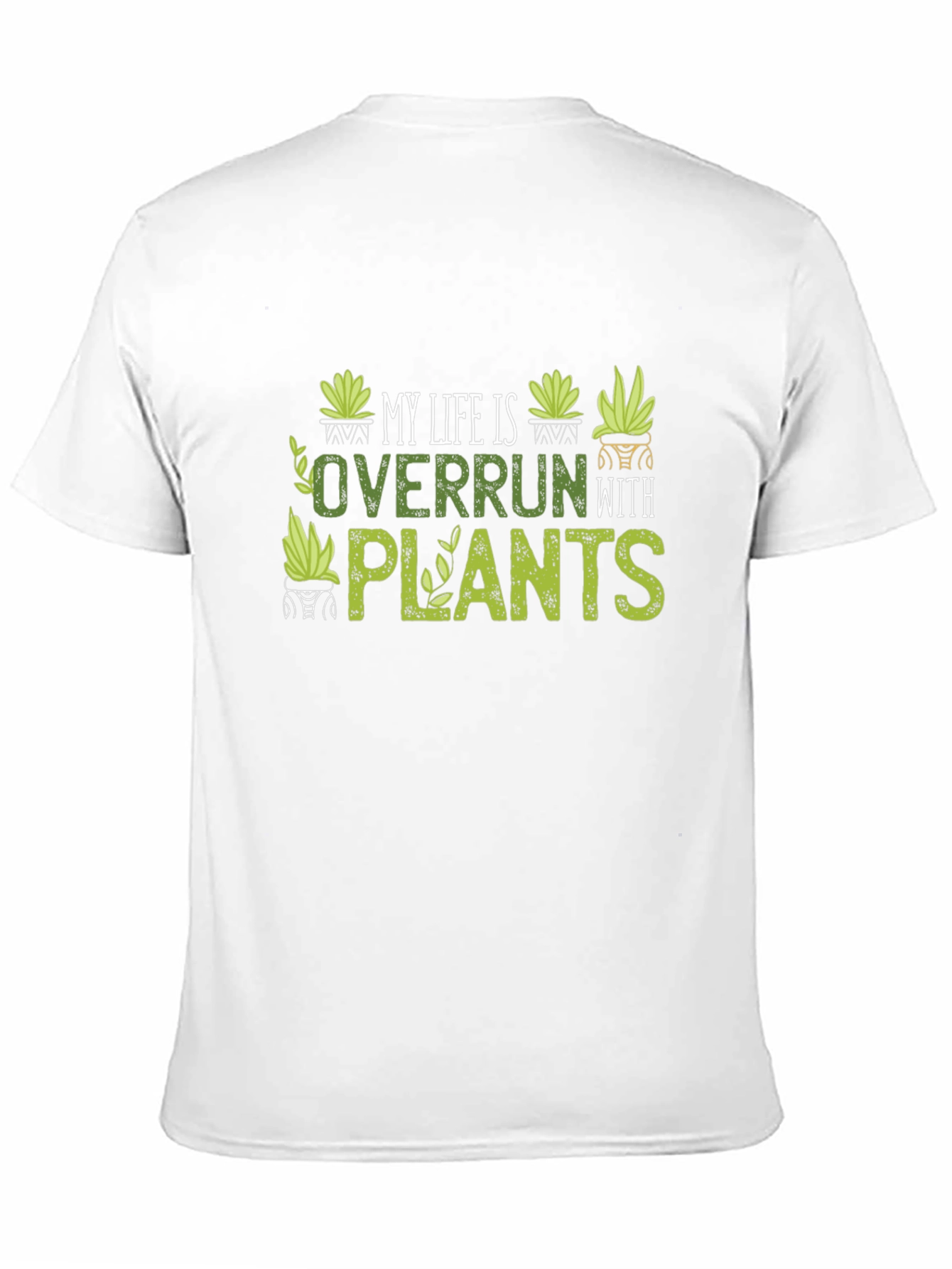 My Life Is Overrun With Plants T-Shirt