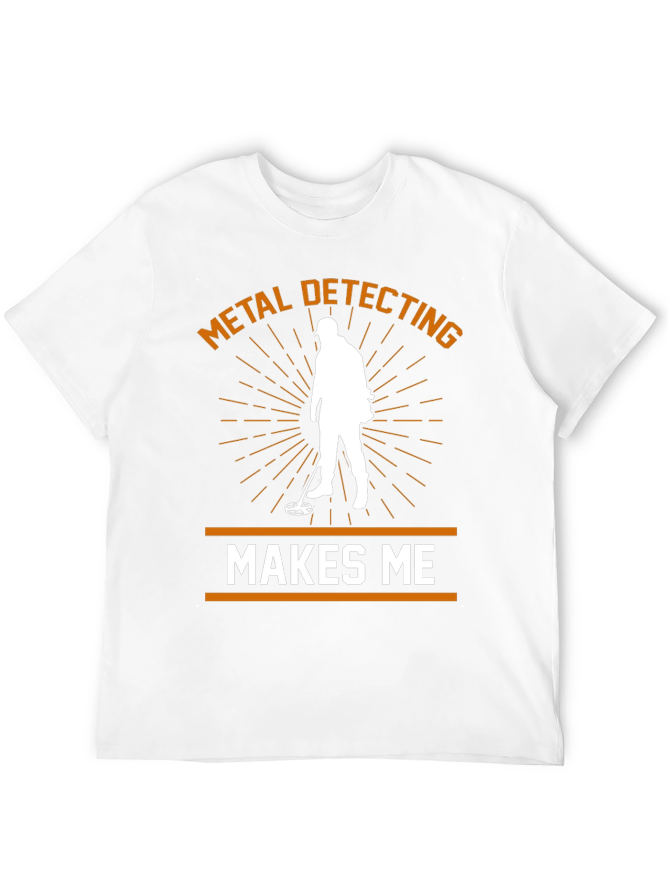 Metal Detecting Makes Me Happy T-Shirt