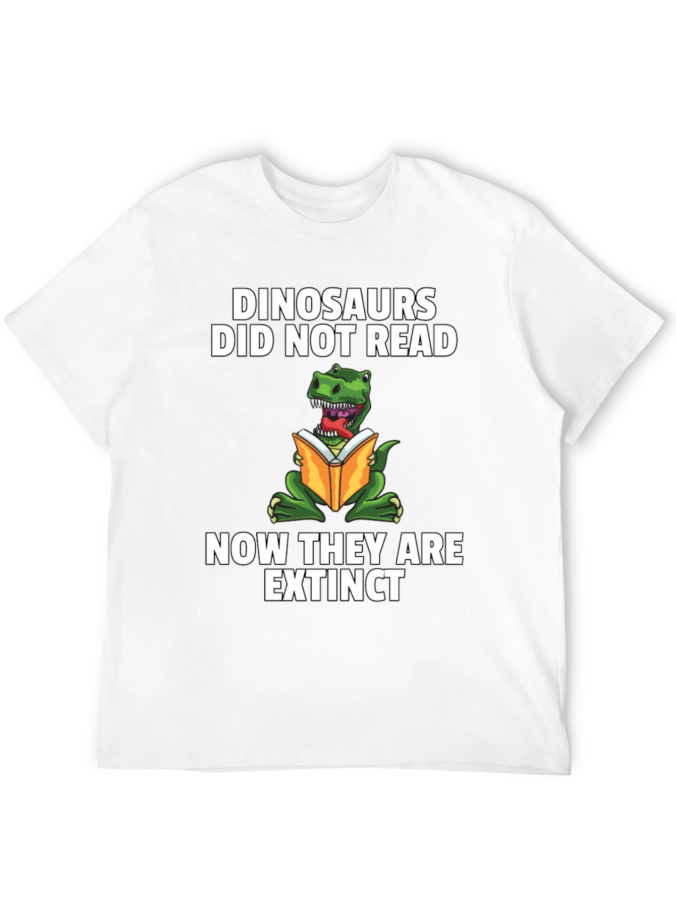 Dinosaurs Didnt Read Extinct Black T-Shirt