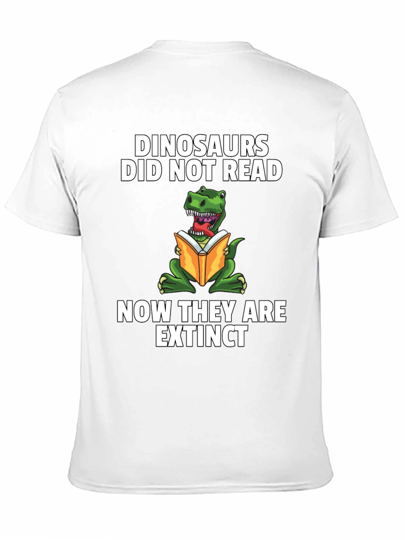 Dinosaurs Didnt Read Extinct Black T-Shirt