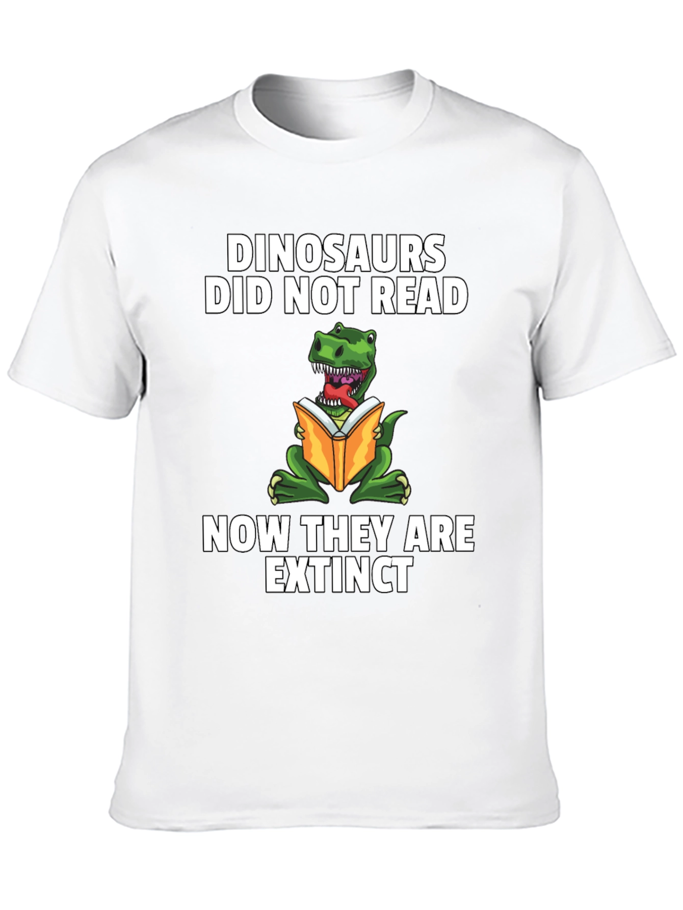 Dinosaurs Didnt Read Extinct Black T-Shirt
