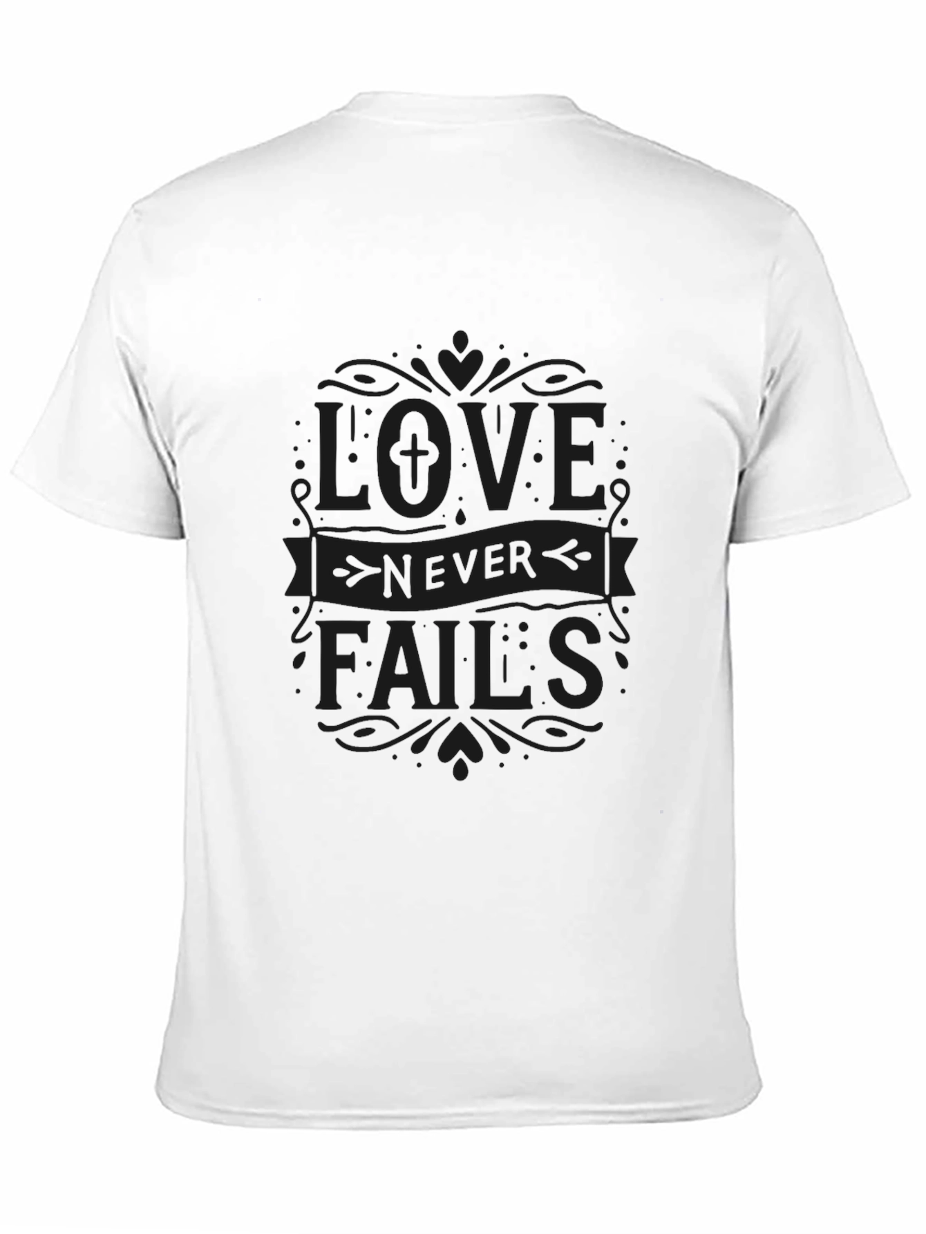 Love Never Fails T-Shirt - Black Graphic Tee