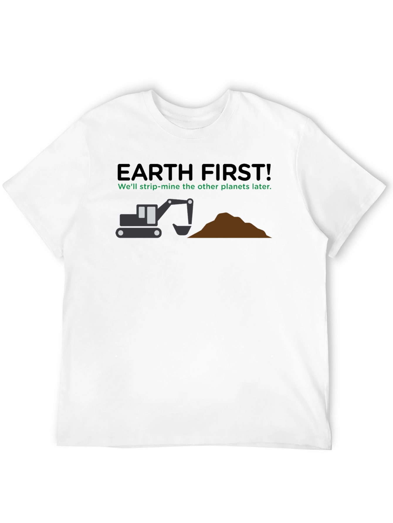 Earth First Strip Mine T-Shirt: Funny Graphic Tee