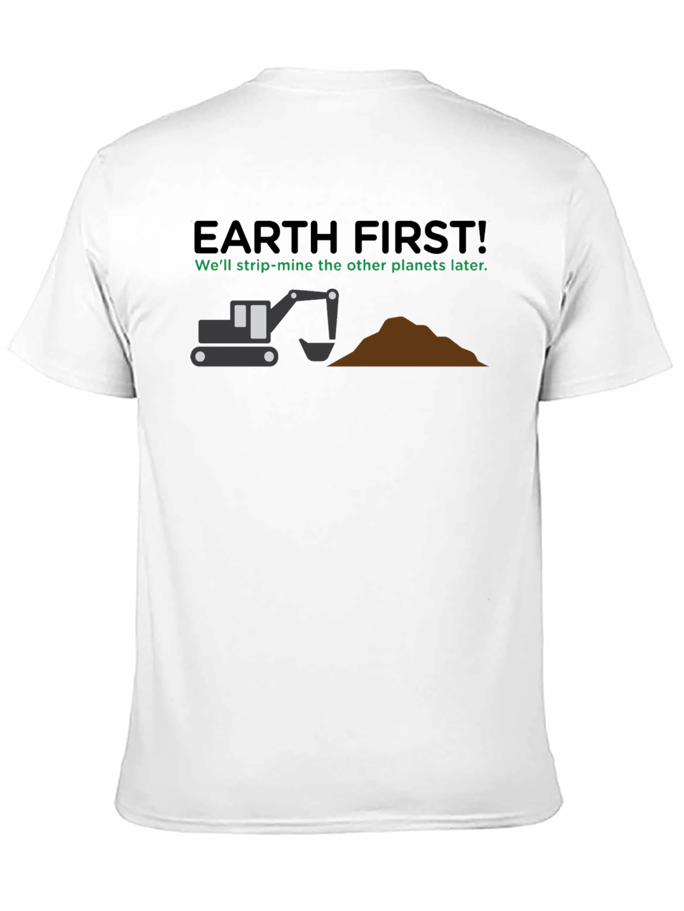 Earth First Strip Mine T-Shirt: Funny Graphic Tee