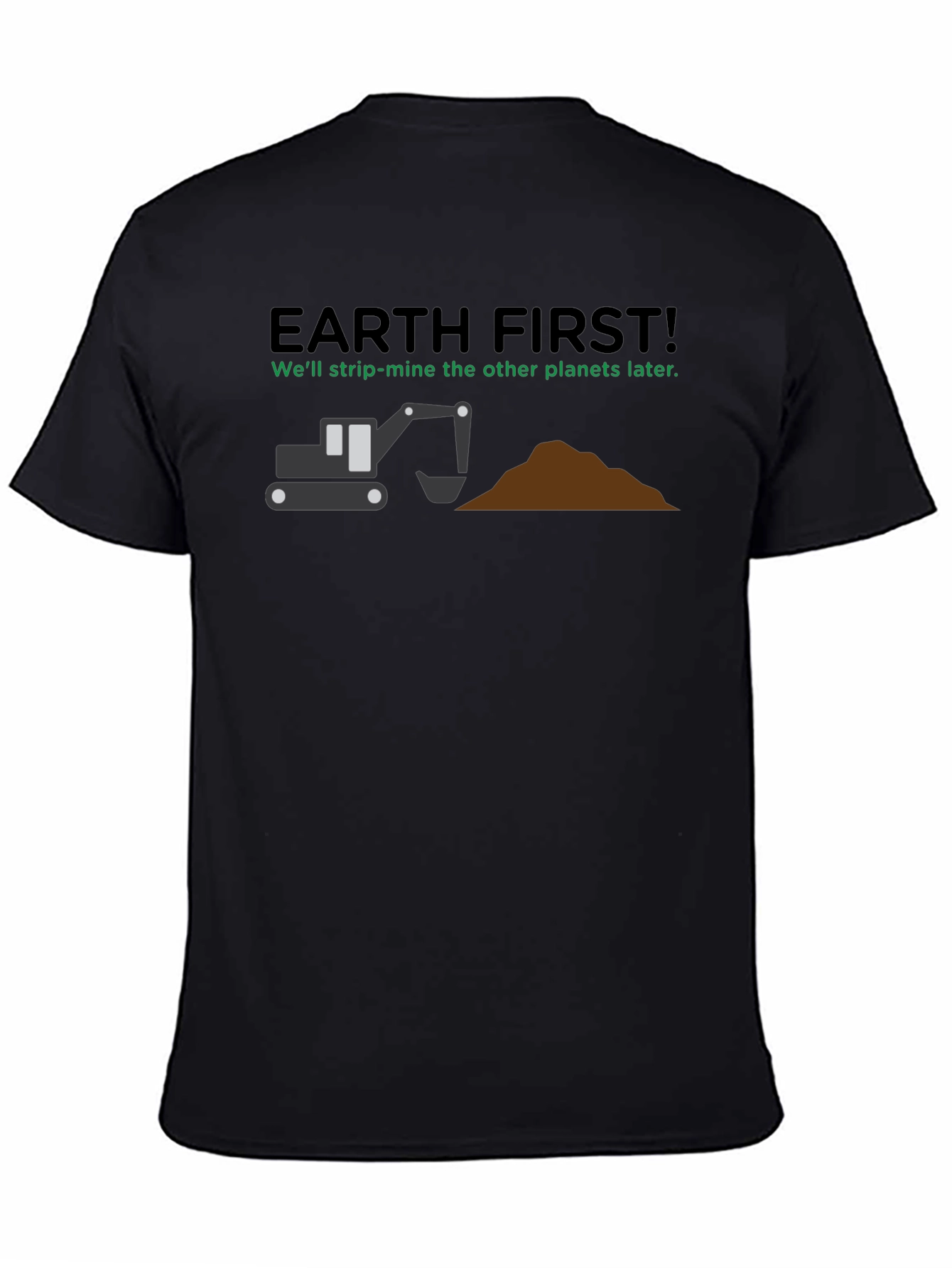 Earth First Strip Mine T-Shirt: Funny Graphic Tee