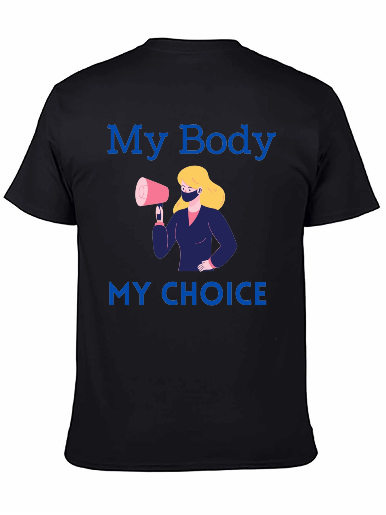 My Body My Choice T-Shirt - Pro Choice Advocacy