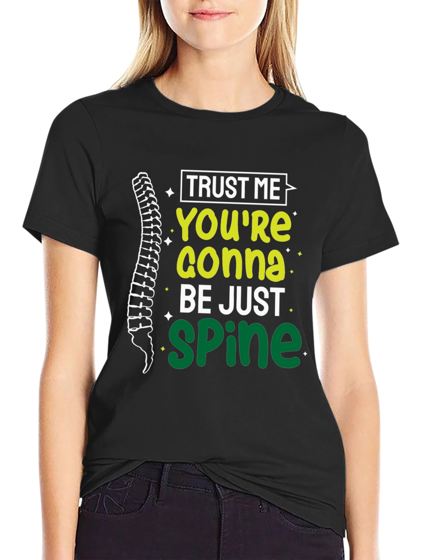 Trust Me Youre Gonna Be Just Spine T-Shirt