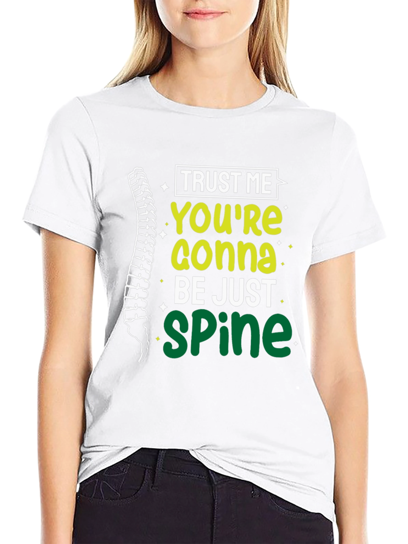 Trust Me Youre Gonna Be Just Spine T-Shirt