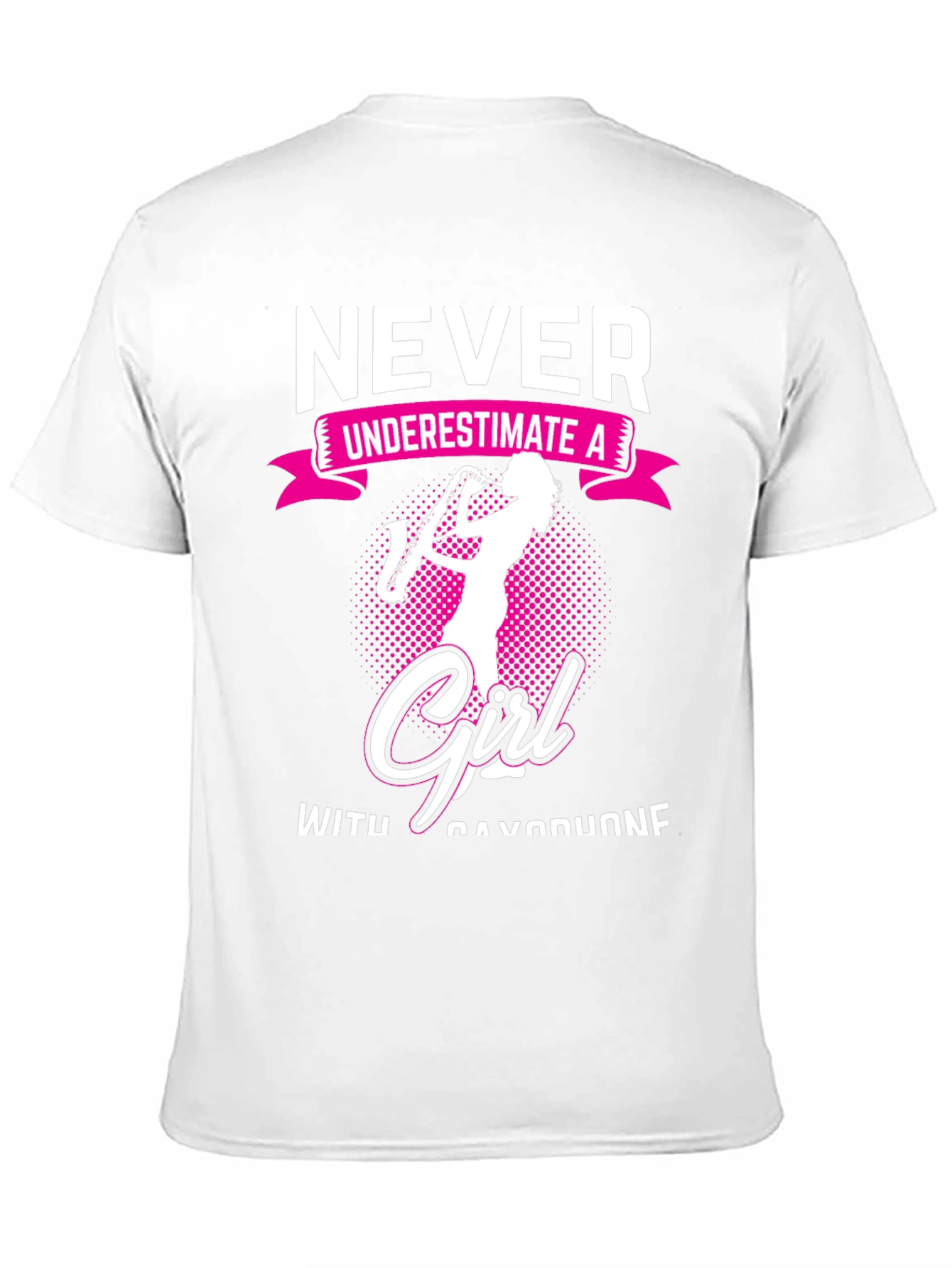Never Underestimate Girl Saxophone T-Shirt