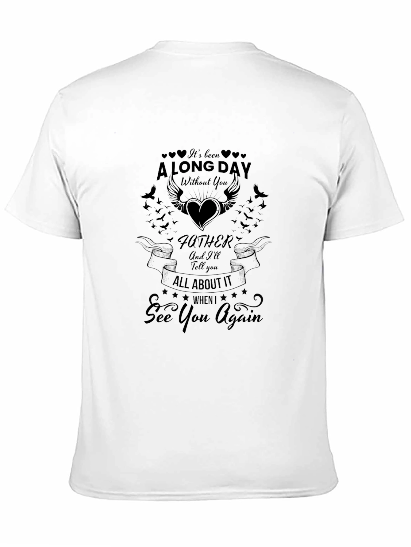 Memorial Father T-Shirt -  See You Again Design