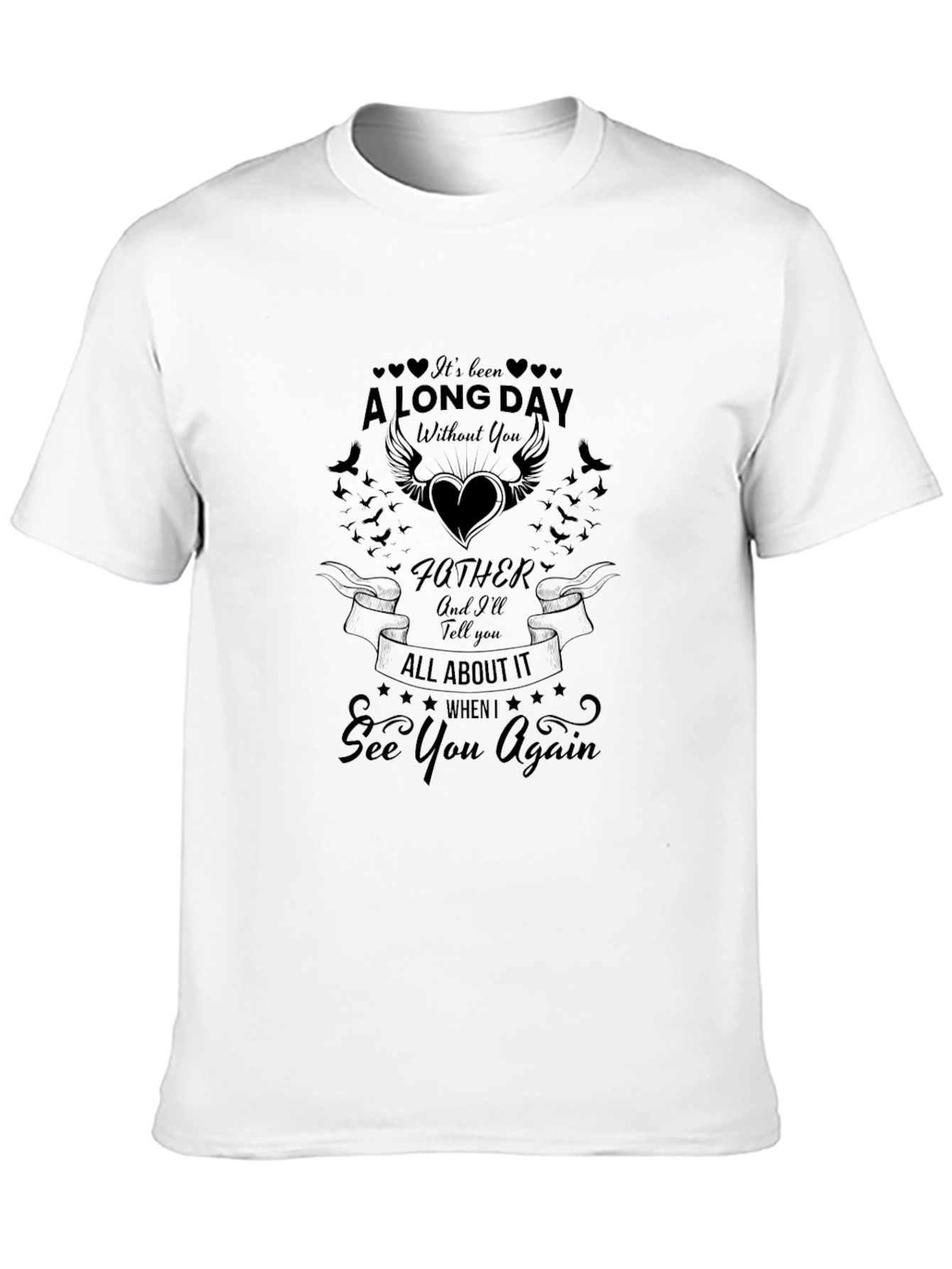 Memorial Father T-Shirt -  See You Again Design