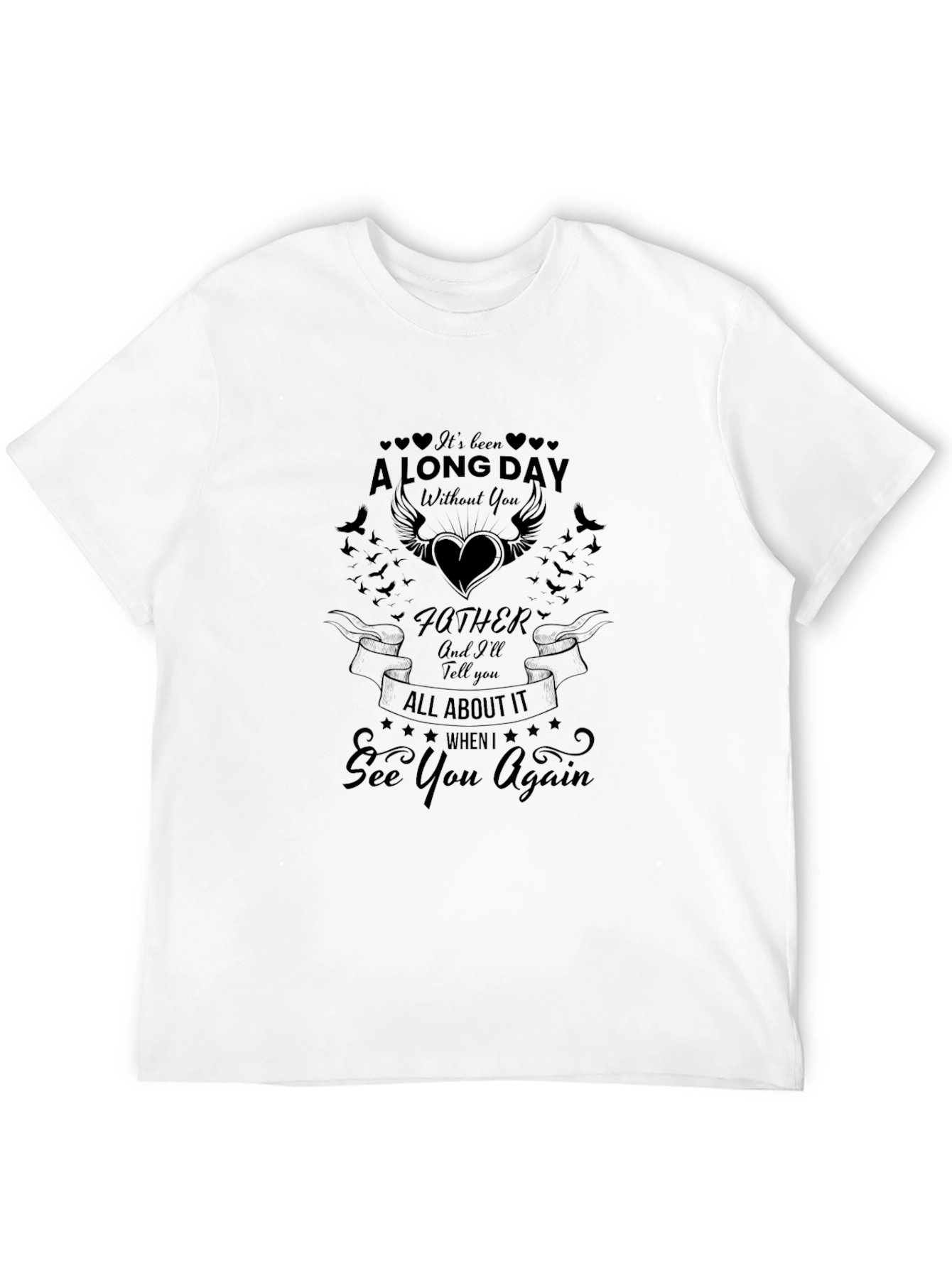 Memorial Father T-Shirt -  See You Again Design