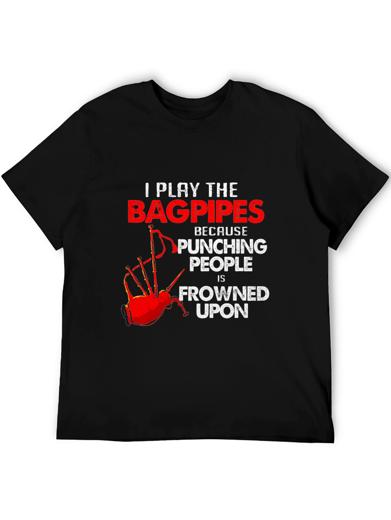 Bagpipes T-Shirt: Punching People Is Frowned Upon