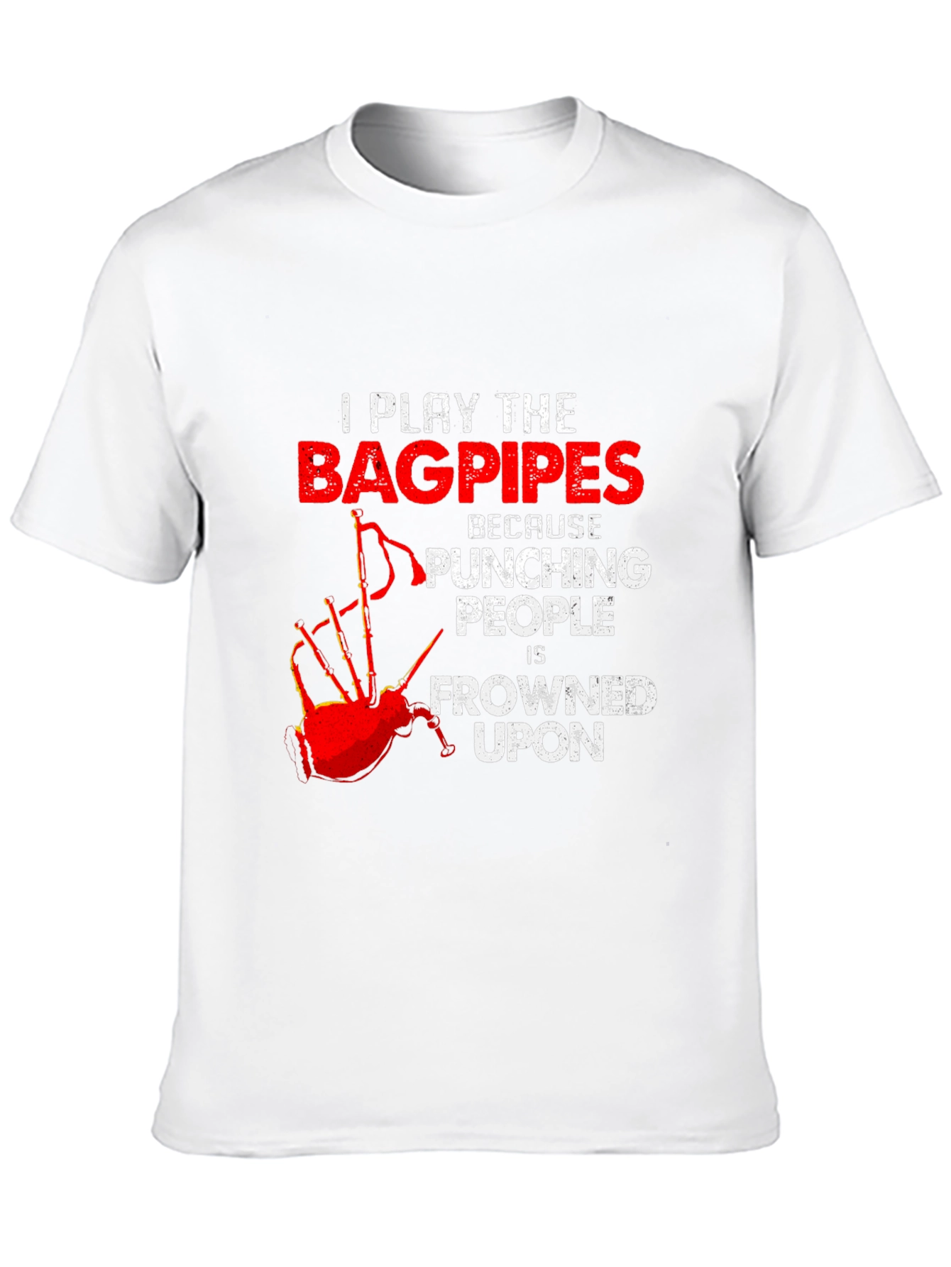 Bagpipes T-Shirt: Punching People Is Frowned Upon