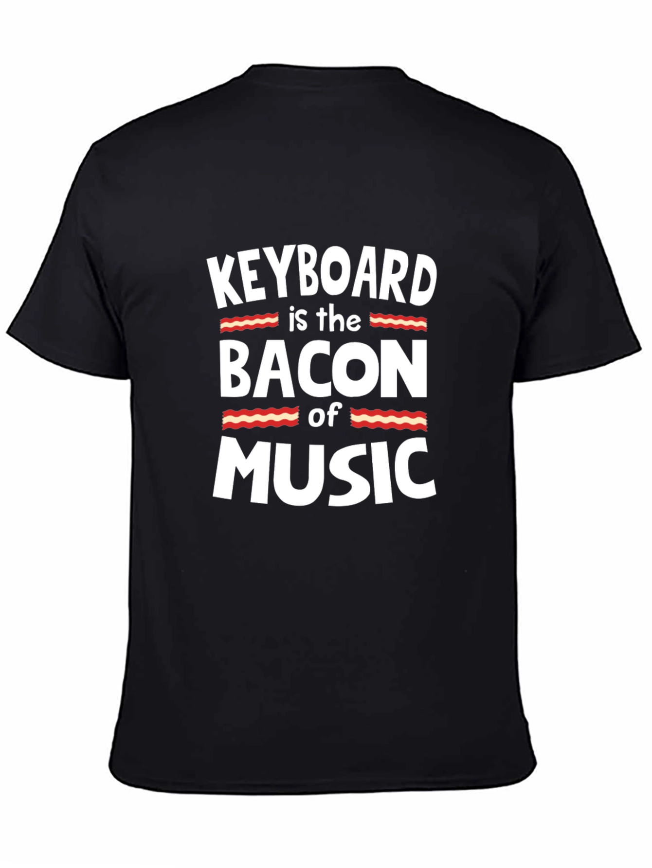 Keyboard is the Bacon of Music Graphic T-Shirt