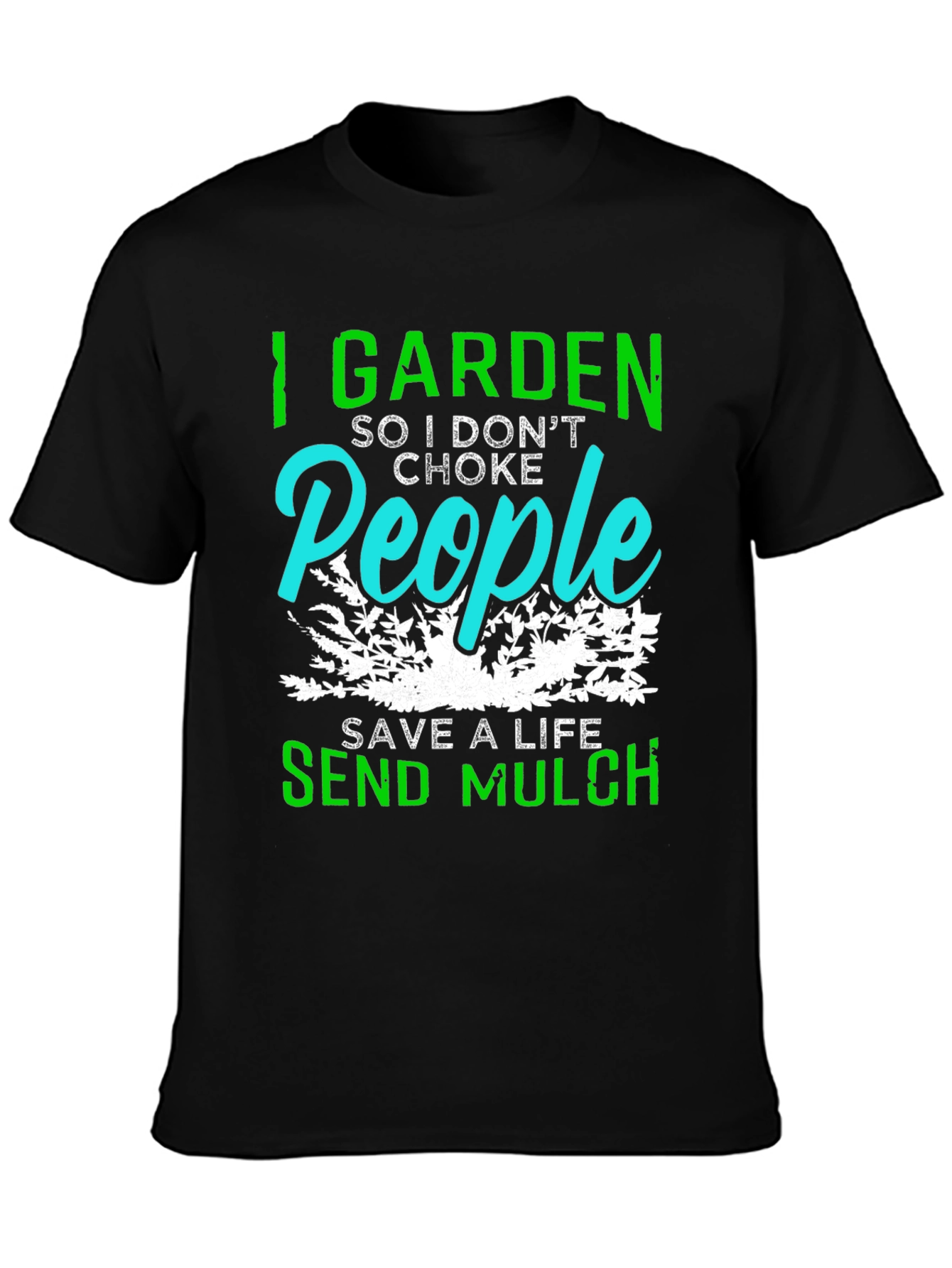 I Garden So I Dont Choke People T-Shirt
