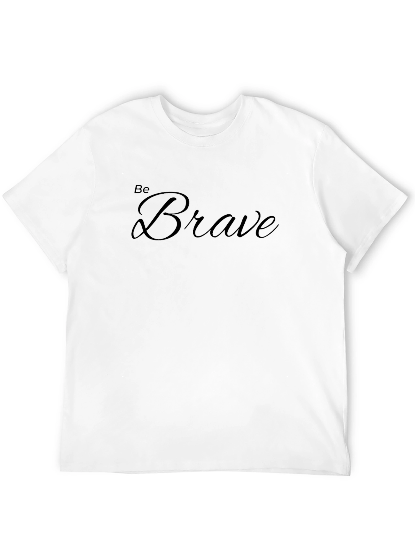 Be Brave Graphic Tee - Comfort & Style