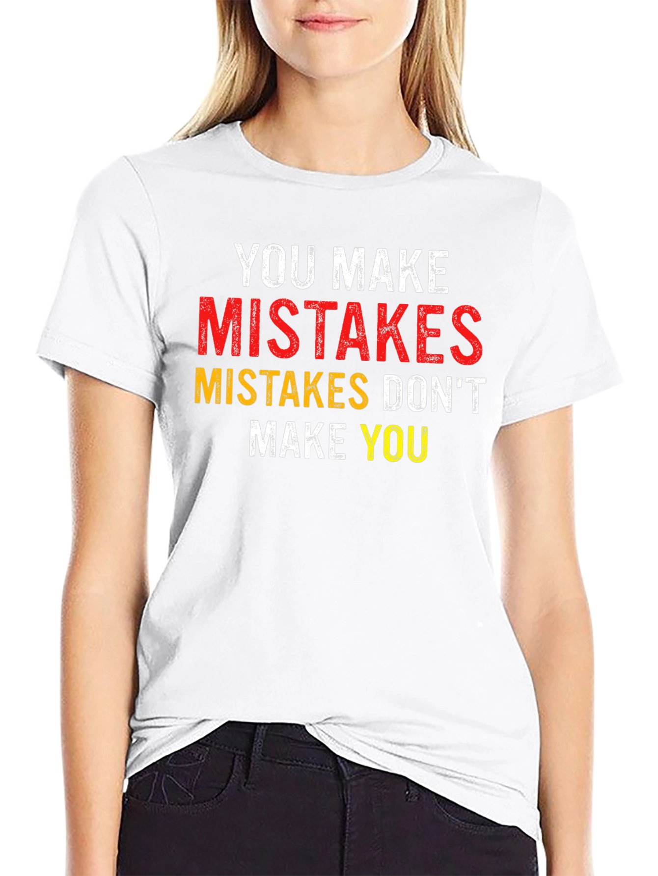 Motivational Mistakes Dont Make You Black T-Shirt