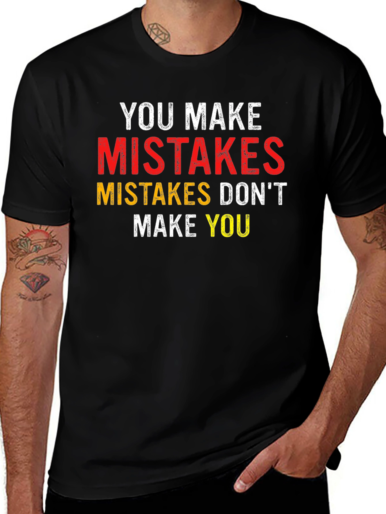 Motivational Mistakes Dont Make You Black T-Shirt