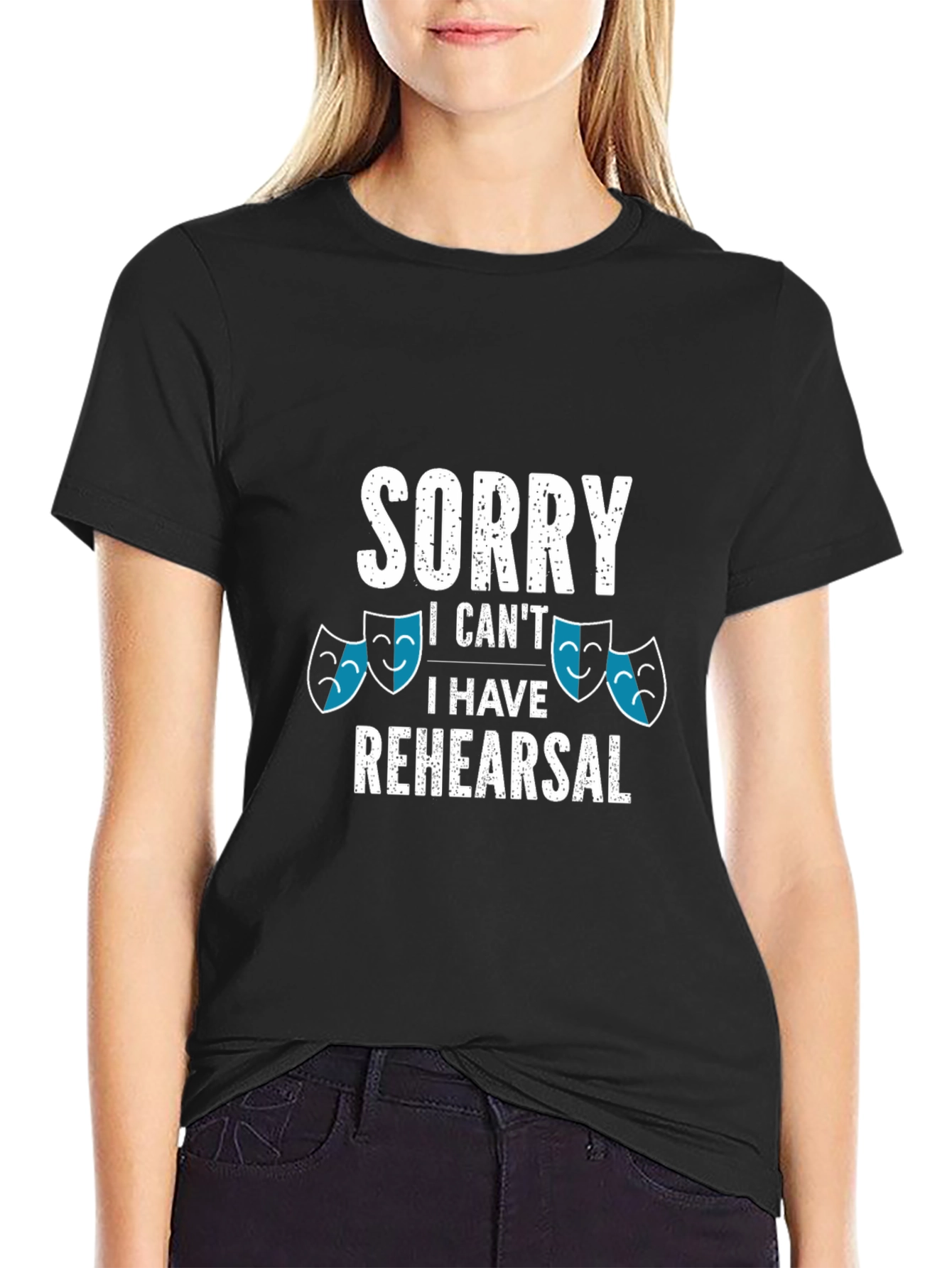 Sorry I Cant I Have Rehearsal T-Shirt