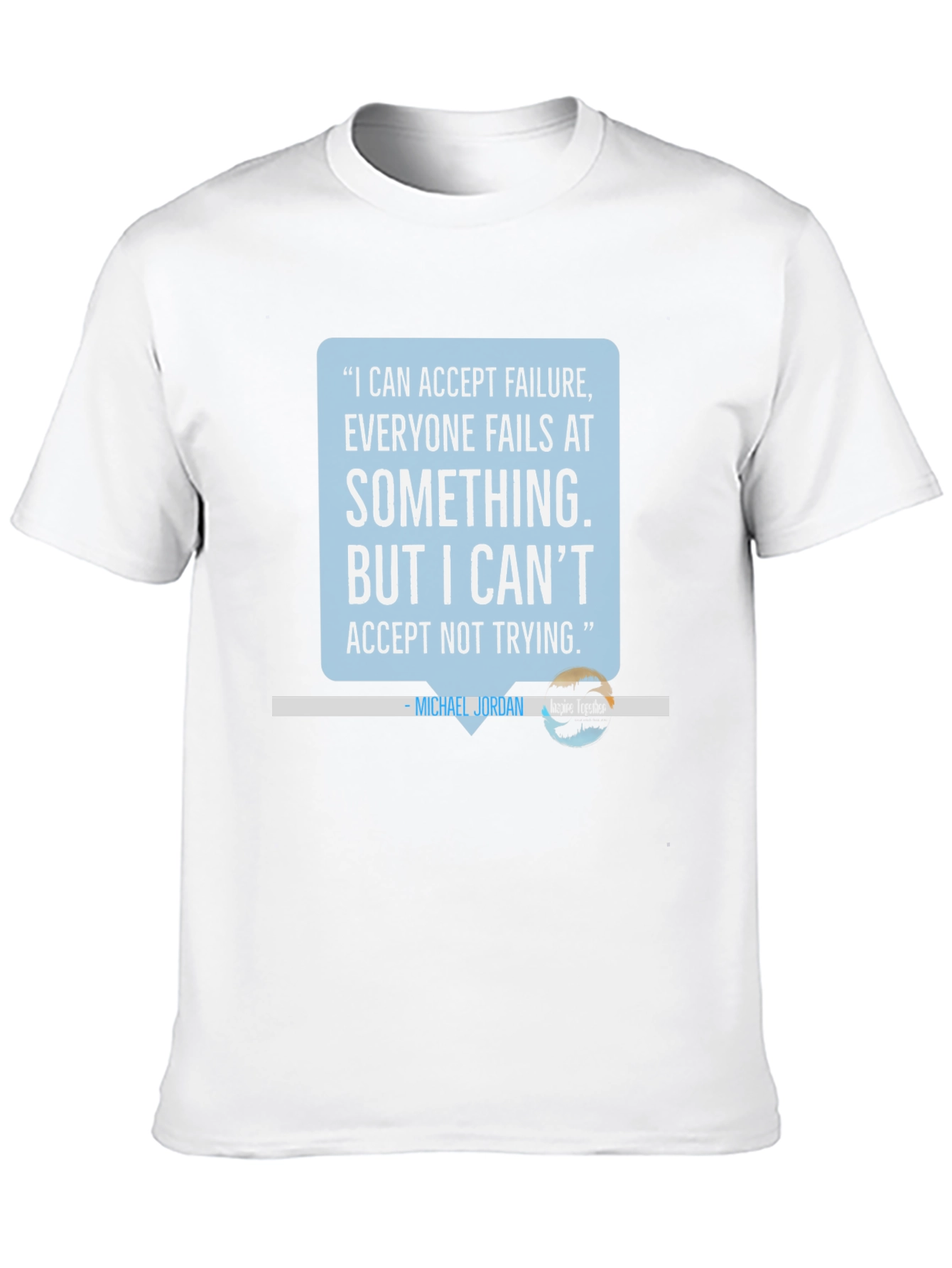 Motivational Michael Jordan Quote T-Shirt