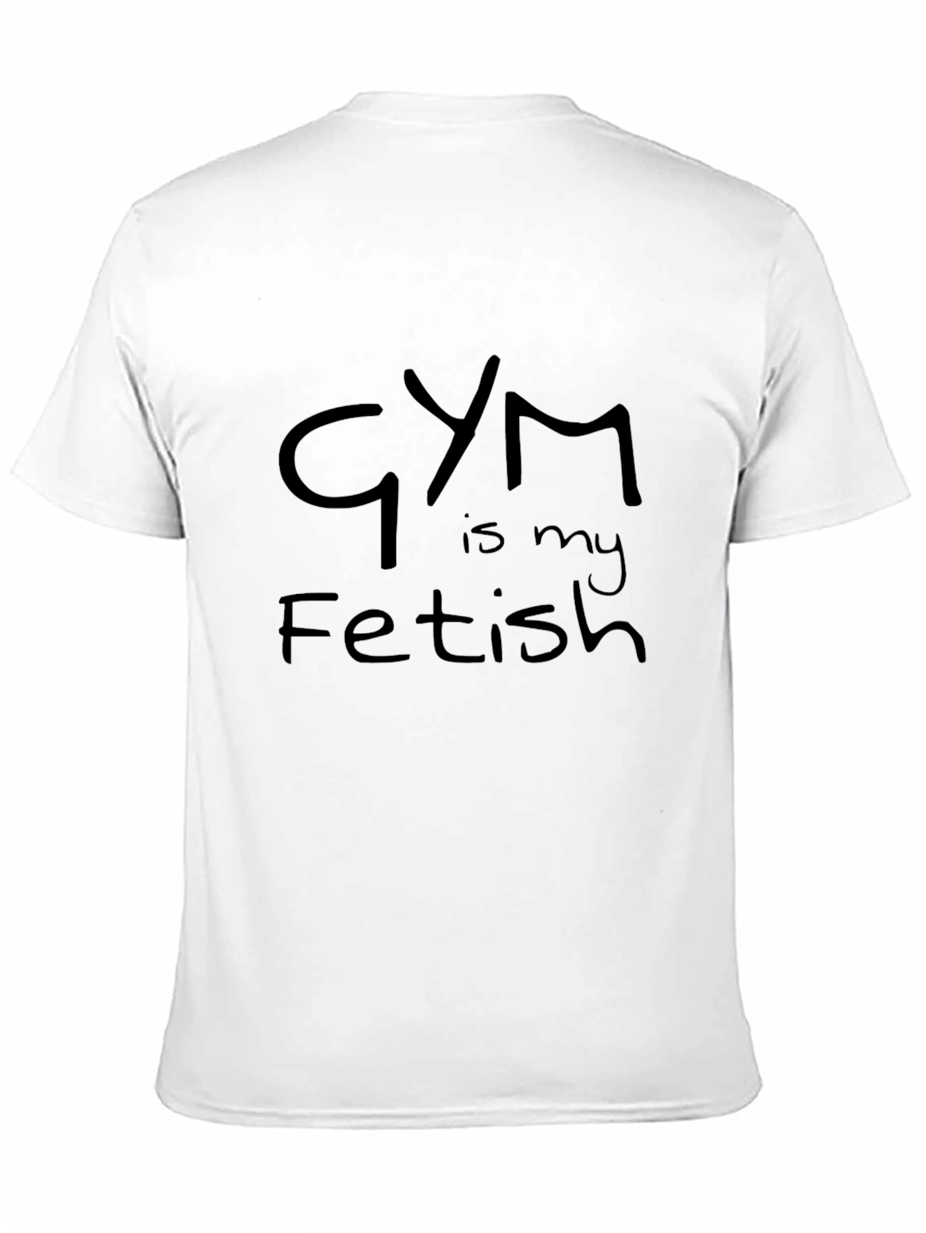 Gym is My Fetish - Funny Workout T-Shirt