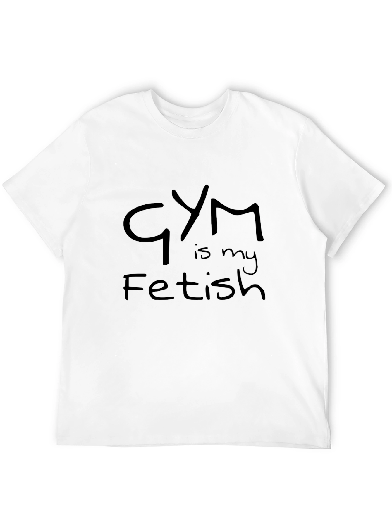 Gym is My Fetish - Funny Workout T-Shirt