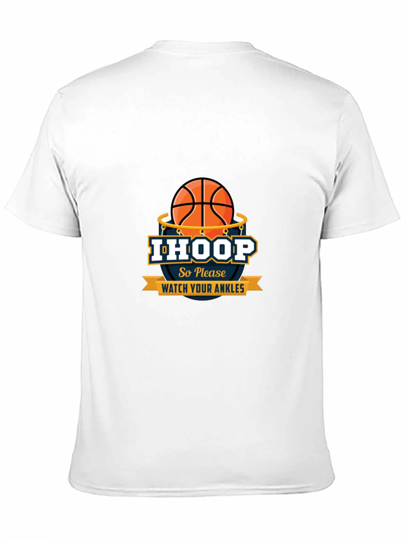 I Hoop So Please Watch Your Ankles Graphic T-Shirt