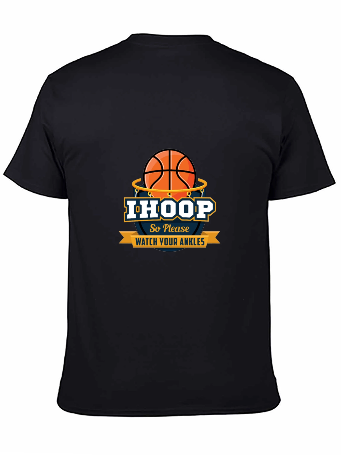 I Hoop So Please Watch Your Ankles Graphic T-Shirt