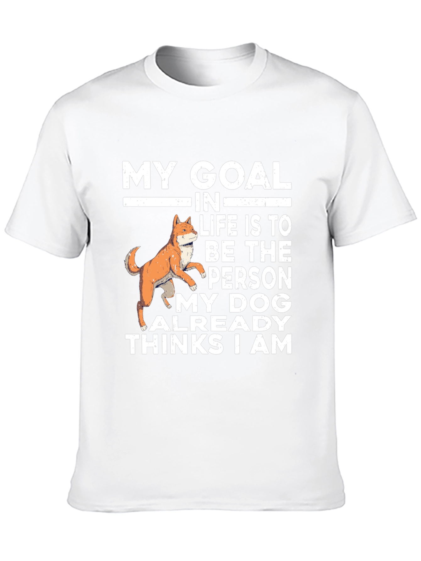 My Dog Thinks I Am T-Shirt