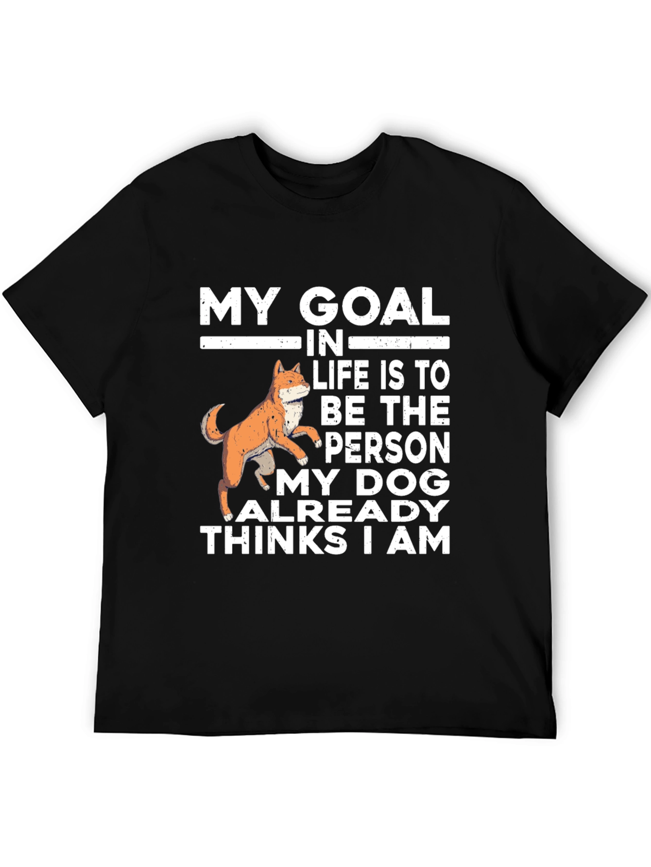 My Dog Thinks I Am T-Shirt