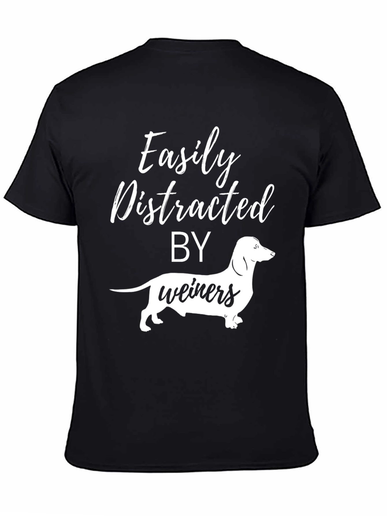 Easily Distracted by Weiners Funny T-Shirt