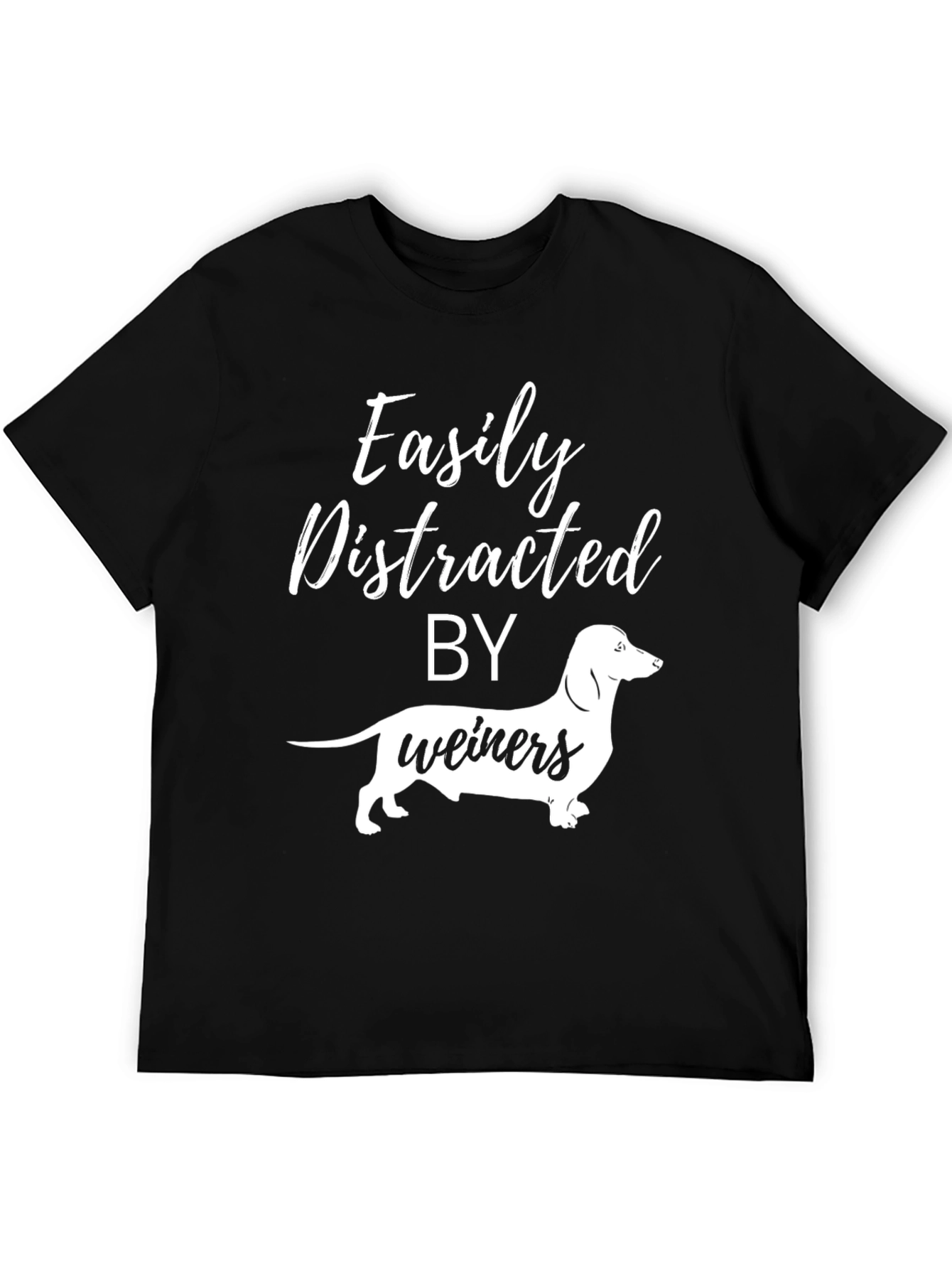 Easily Distracted by Weiners Funny T-Shirt