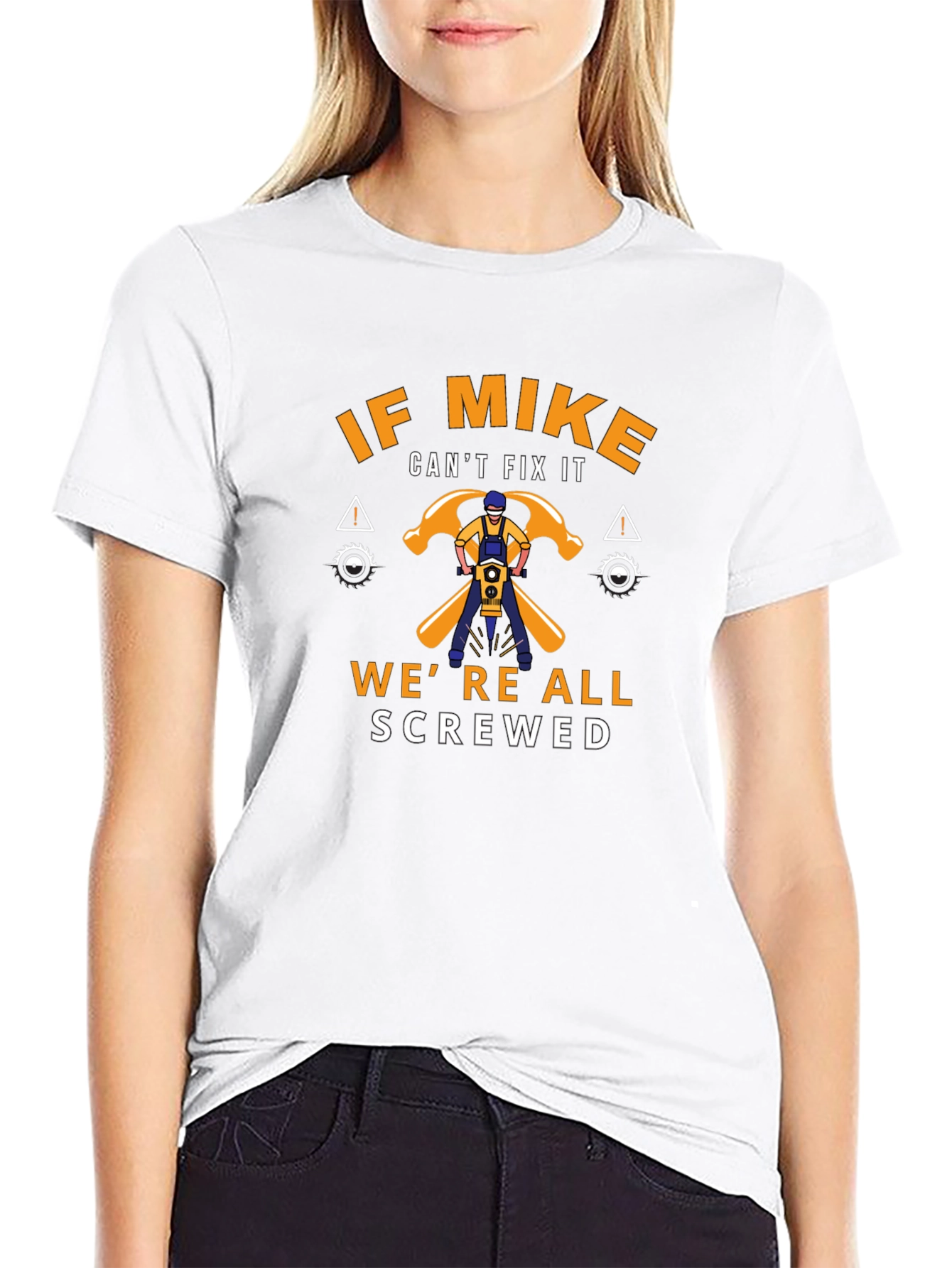 If Mike Cant Fix It T-Shirt
