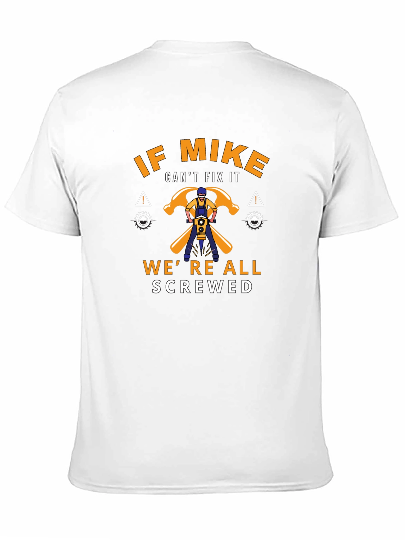 If Mike Cant Fix It T-Shirt