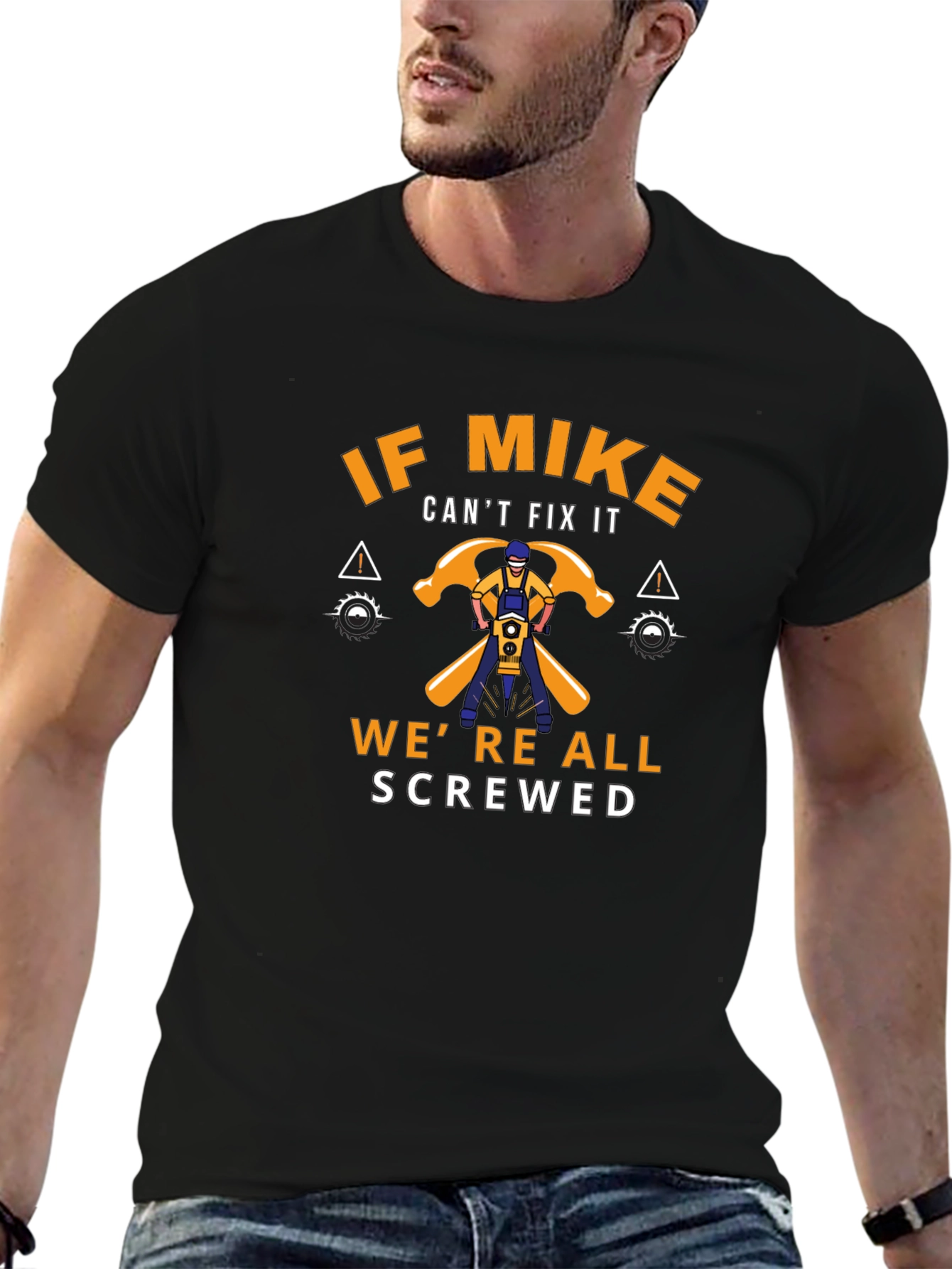 If Mike Cant Fix It T-Shirt