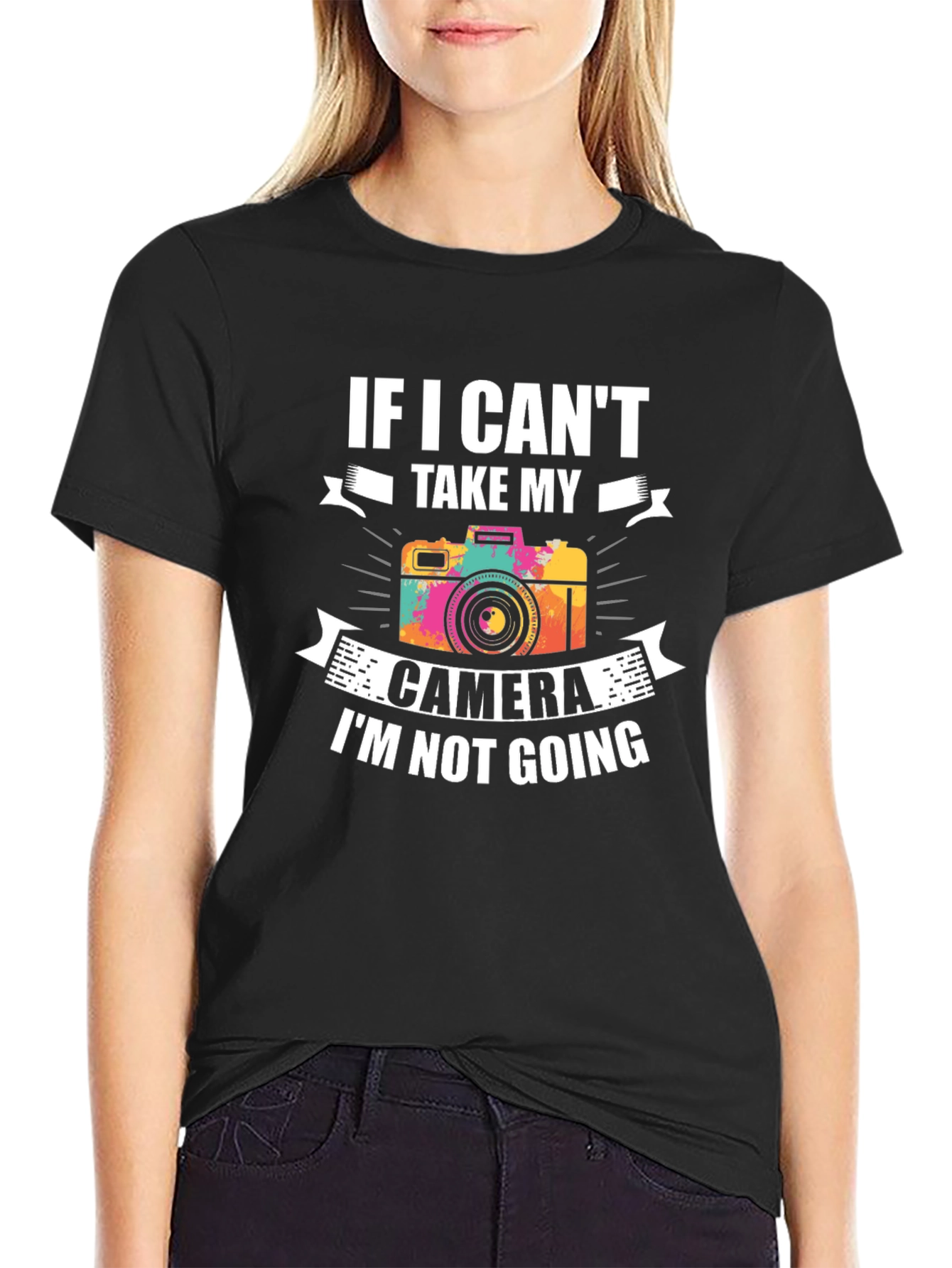 If I Cant Take My Camera T-Shirt